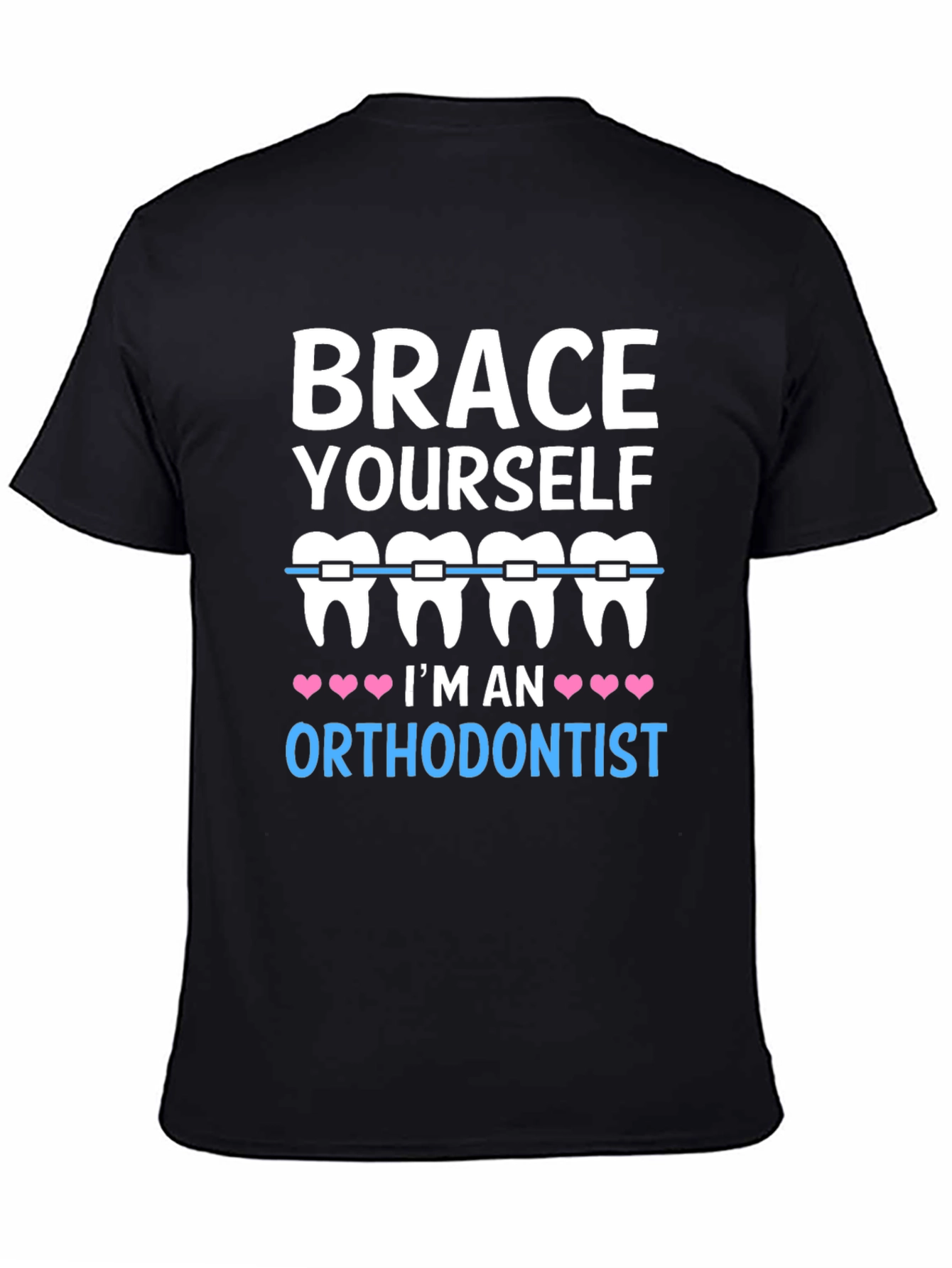 Brace Yourself Orthodontist T-Shirt