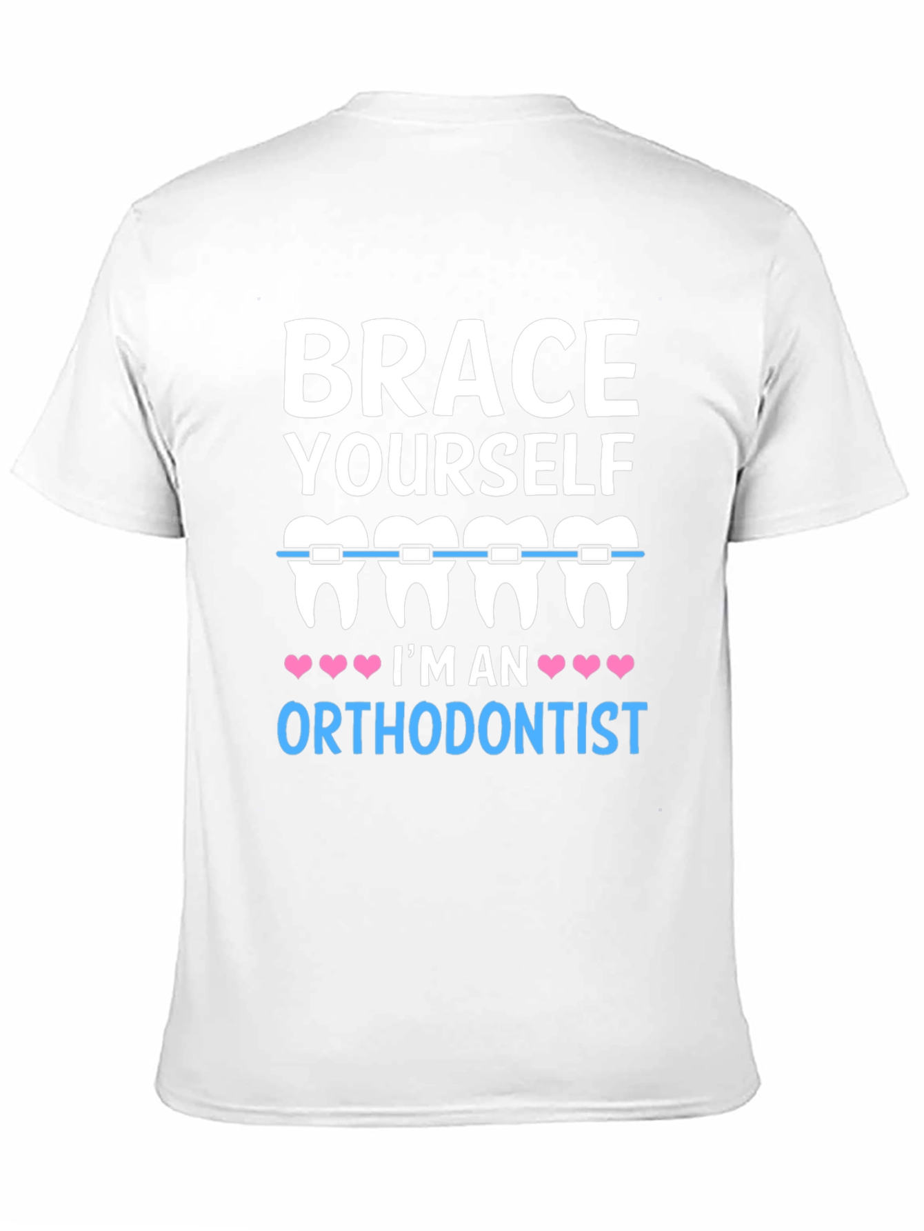 Brace Yourself Orthodontist T-Shirt