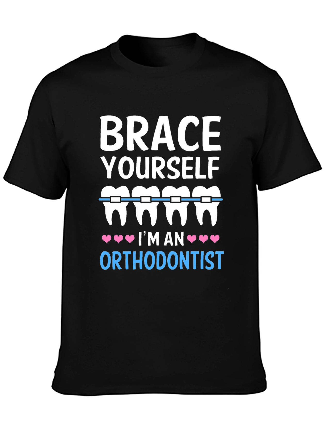 Brace Yourself Orthodontist T-Shirt