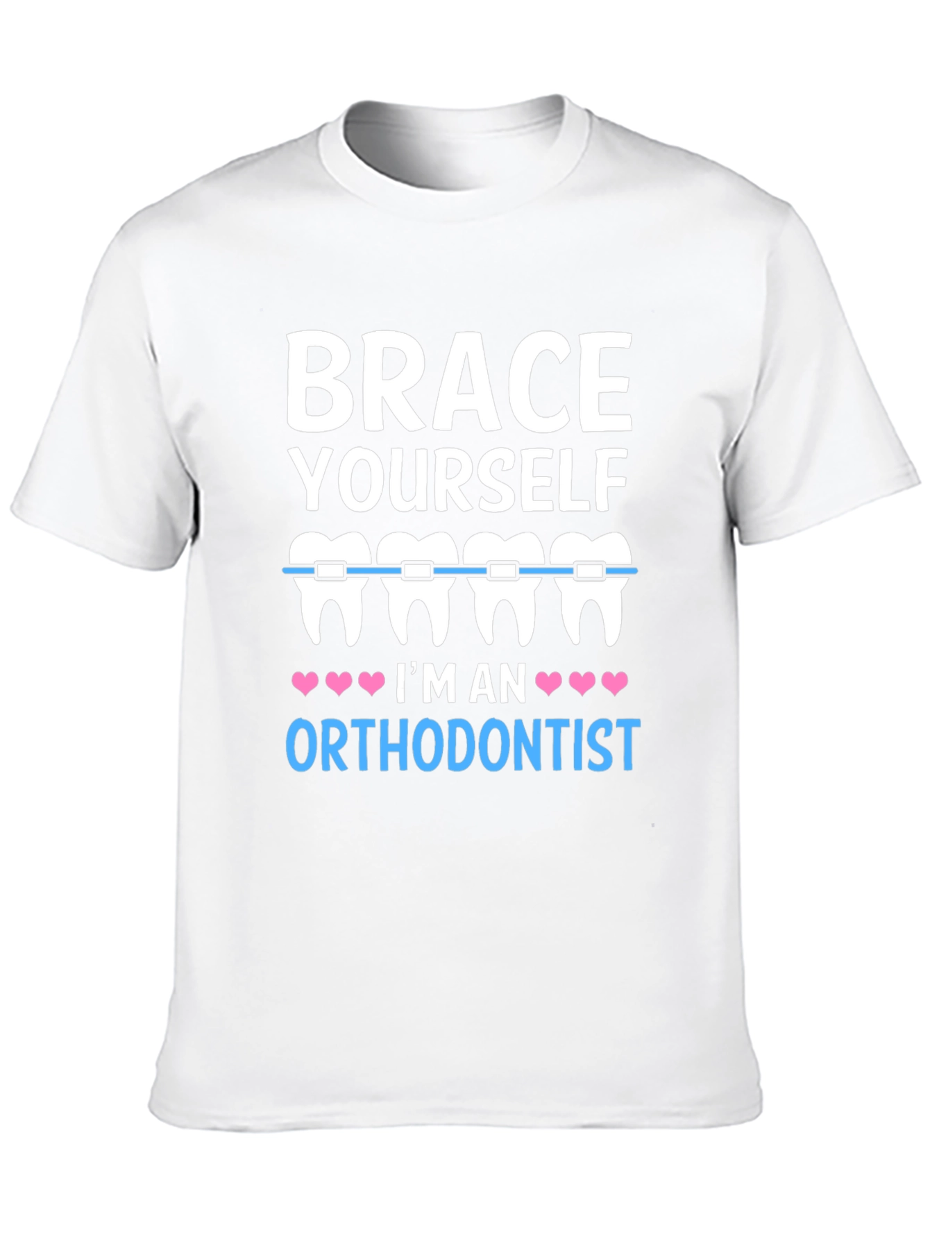 Brace Yourself Orthodontist T-Shirt