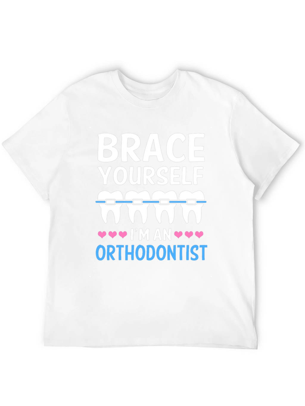 Brace Yourself Orthodontist T-Shirt