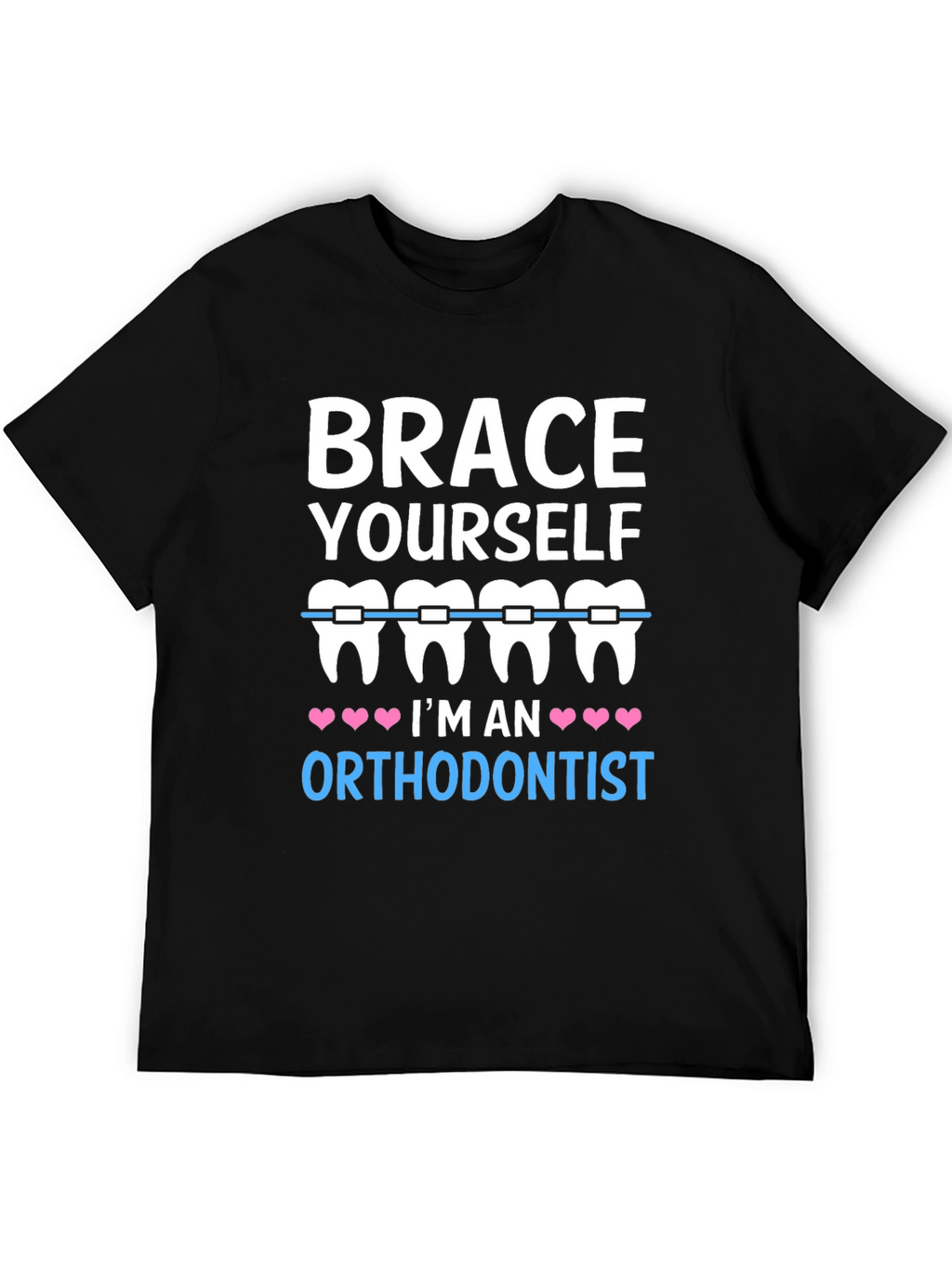 Brace Yourself Orthodontist T-Shirt