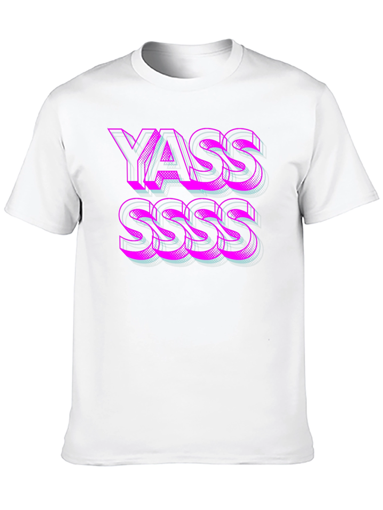 Yasss T-Shirt - Bold Statement Tee