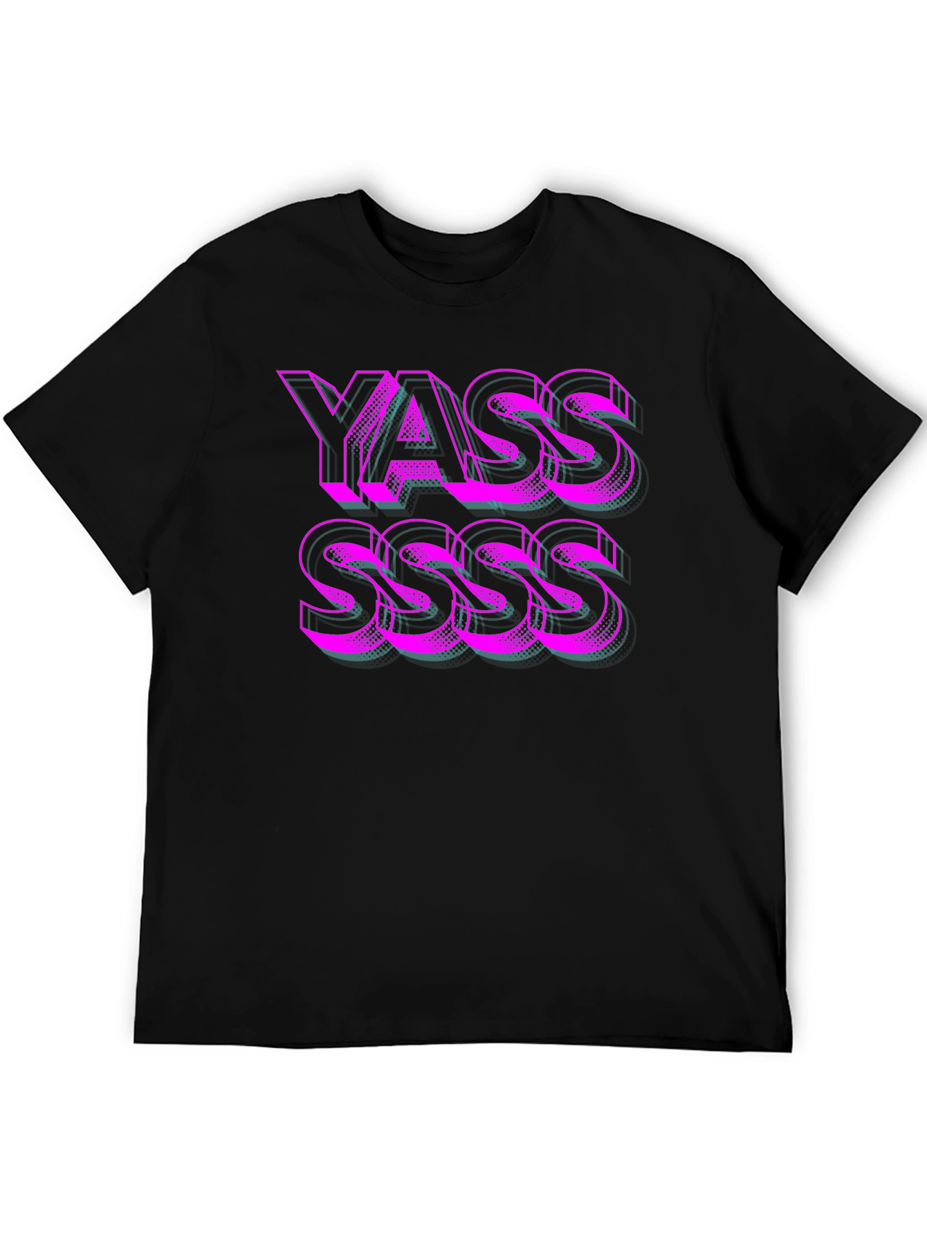 Yasss T-Shirt - Bold Statement Tee
