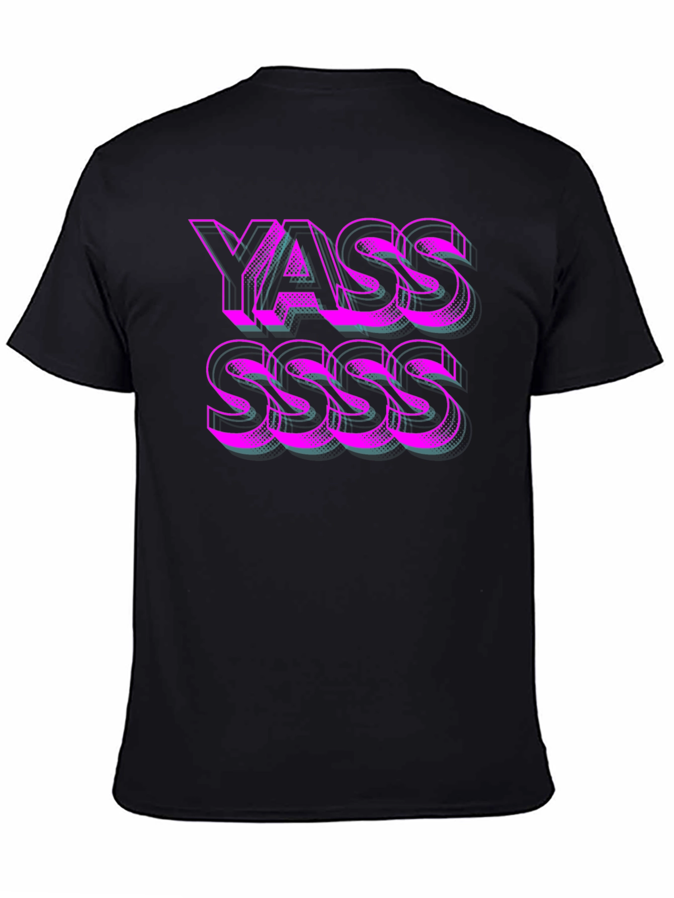 Yasss T-Shirt - Bold Statement Tee