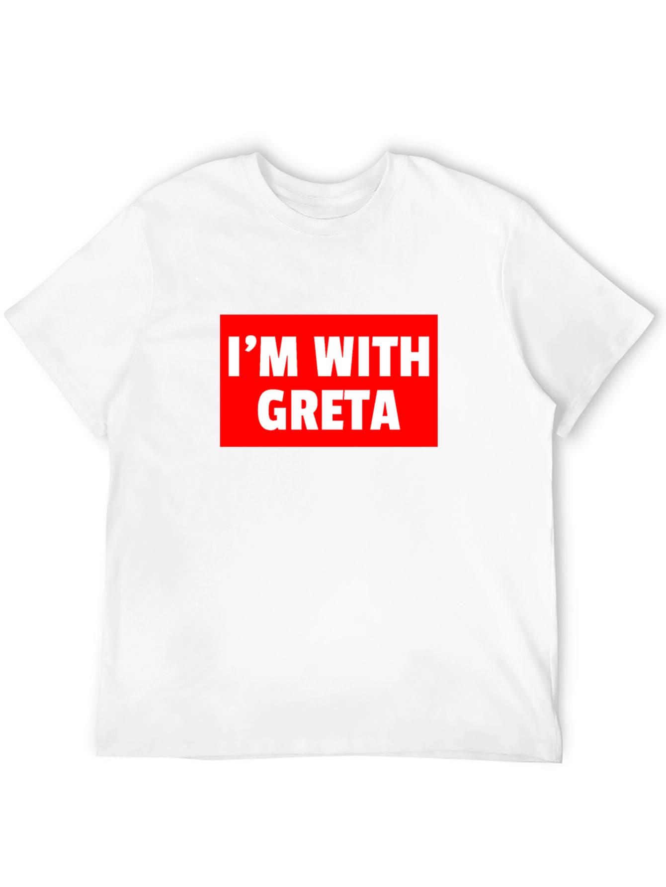 Im With Greta T-Shirt - Activism Tee