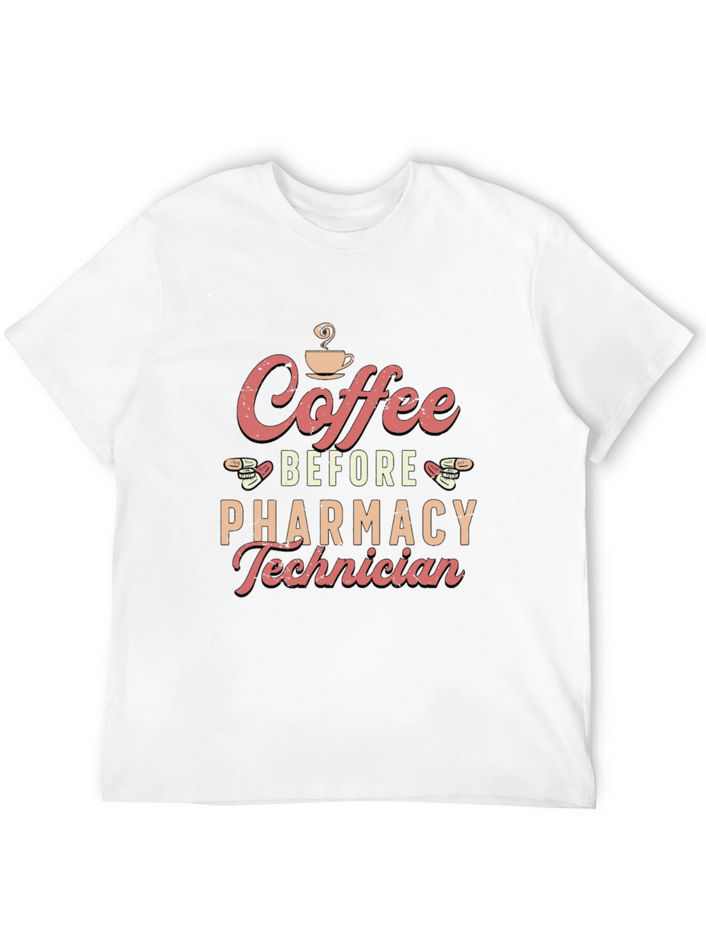 Coffee Before Pharmacy Technician T-Shirt