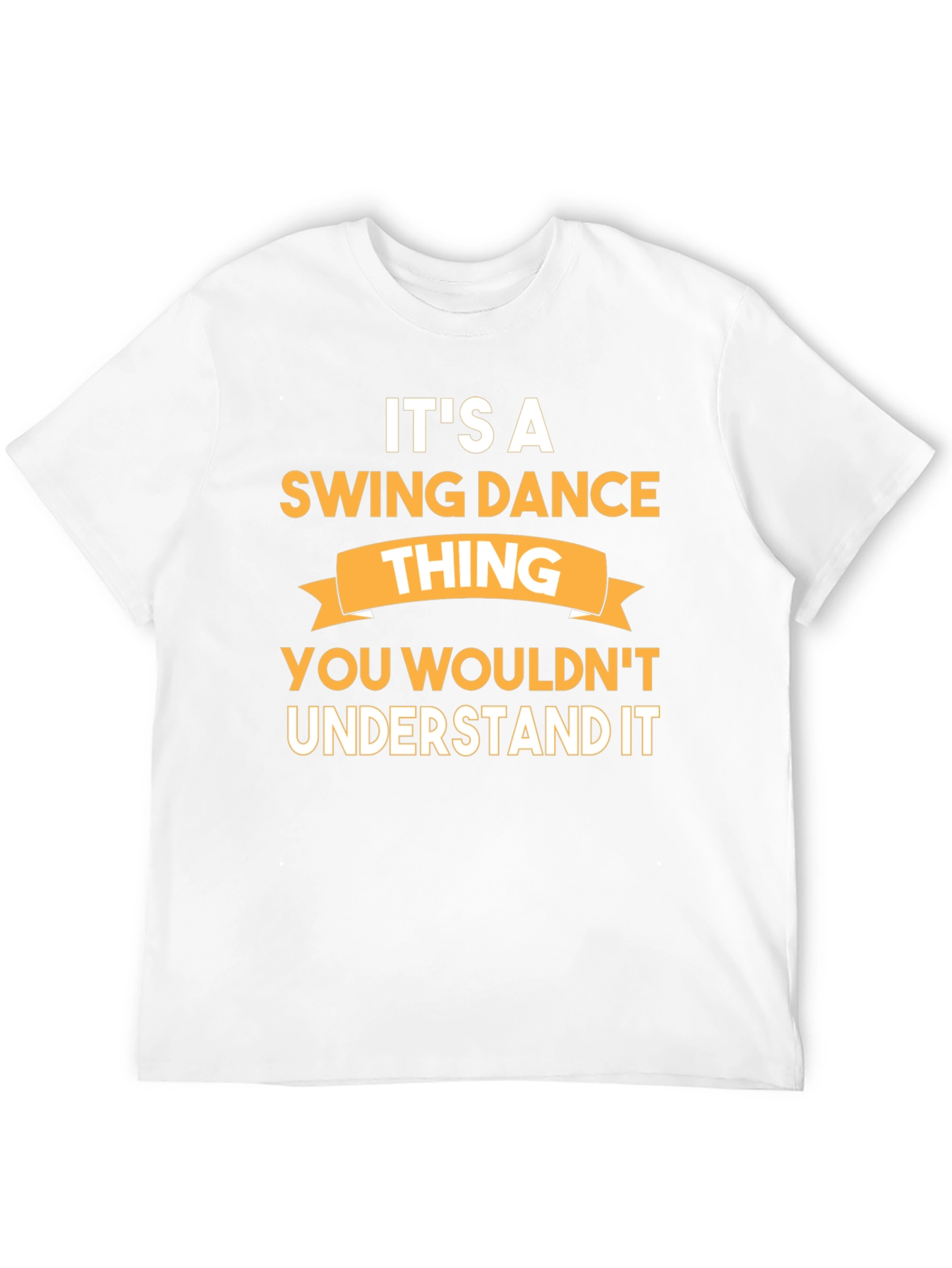 Its a Swing Dance Thing T-Shirt