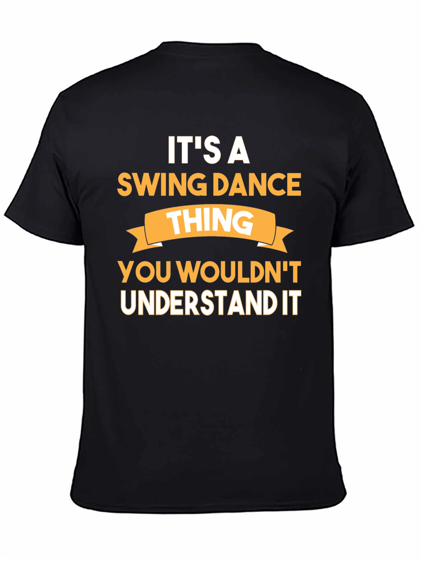 Its a Swing Dance Thing T-Shirt