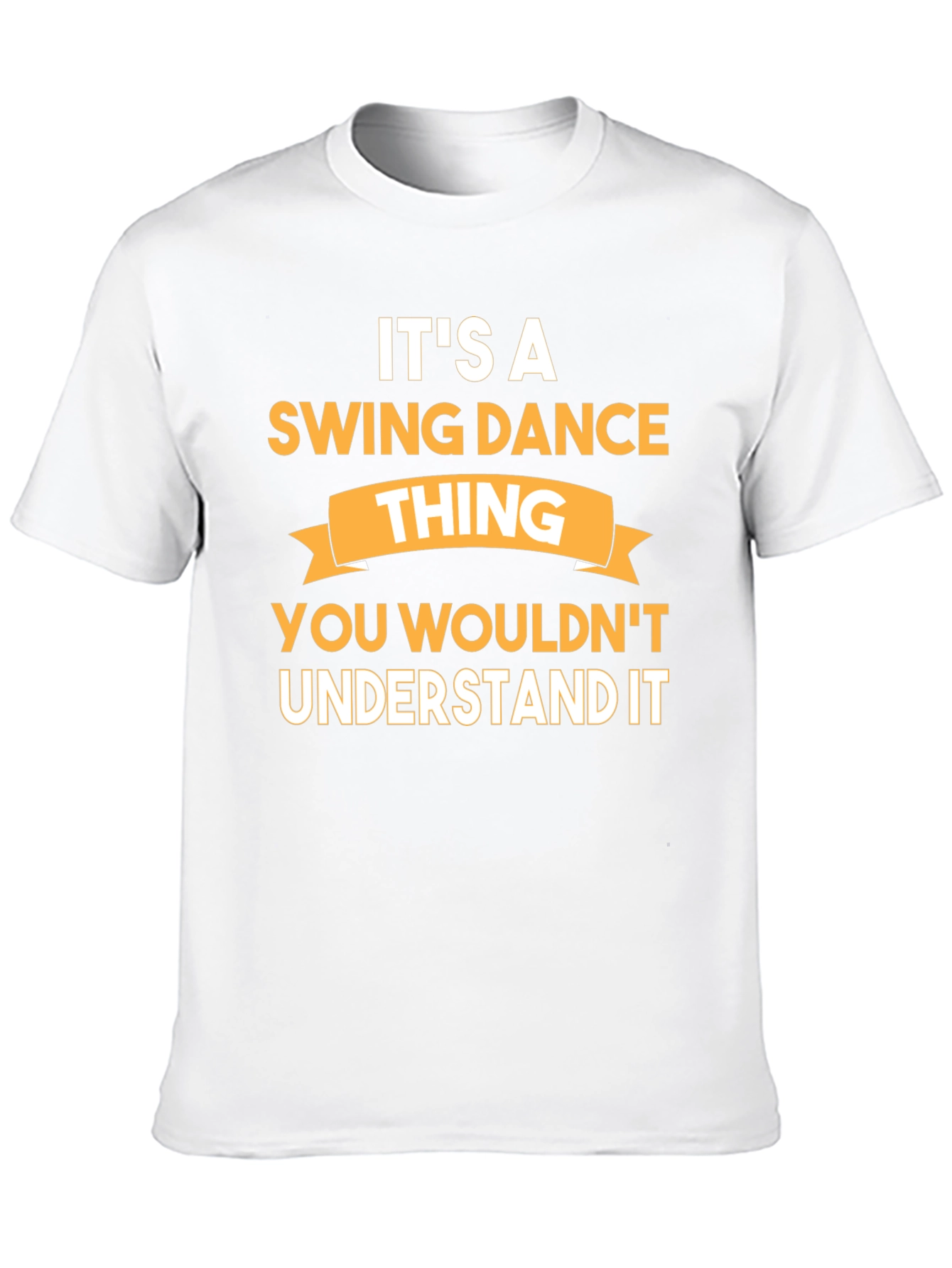 Its a Swing Dance Thing T-Shirt