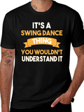 Its a Swing Dance Thing T-Shirt