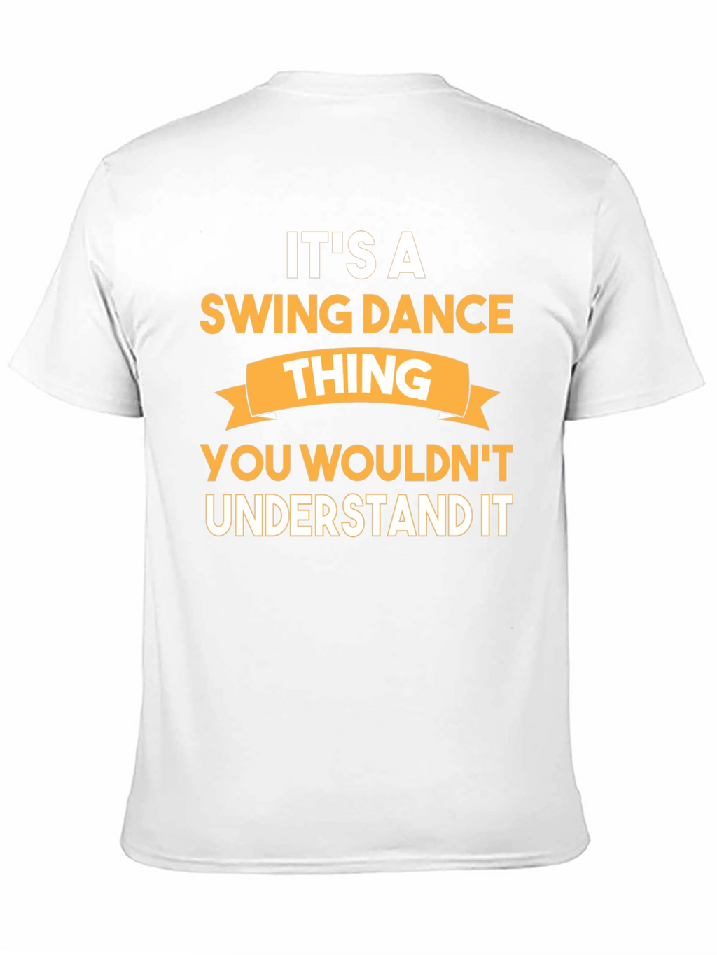 Its a Swing Dance Thing T-Shirt