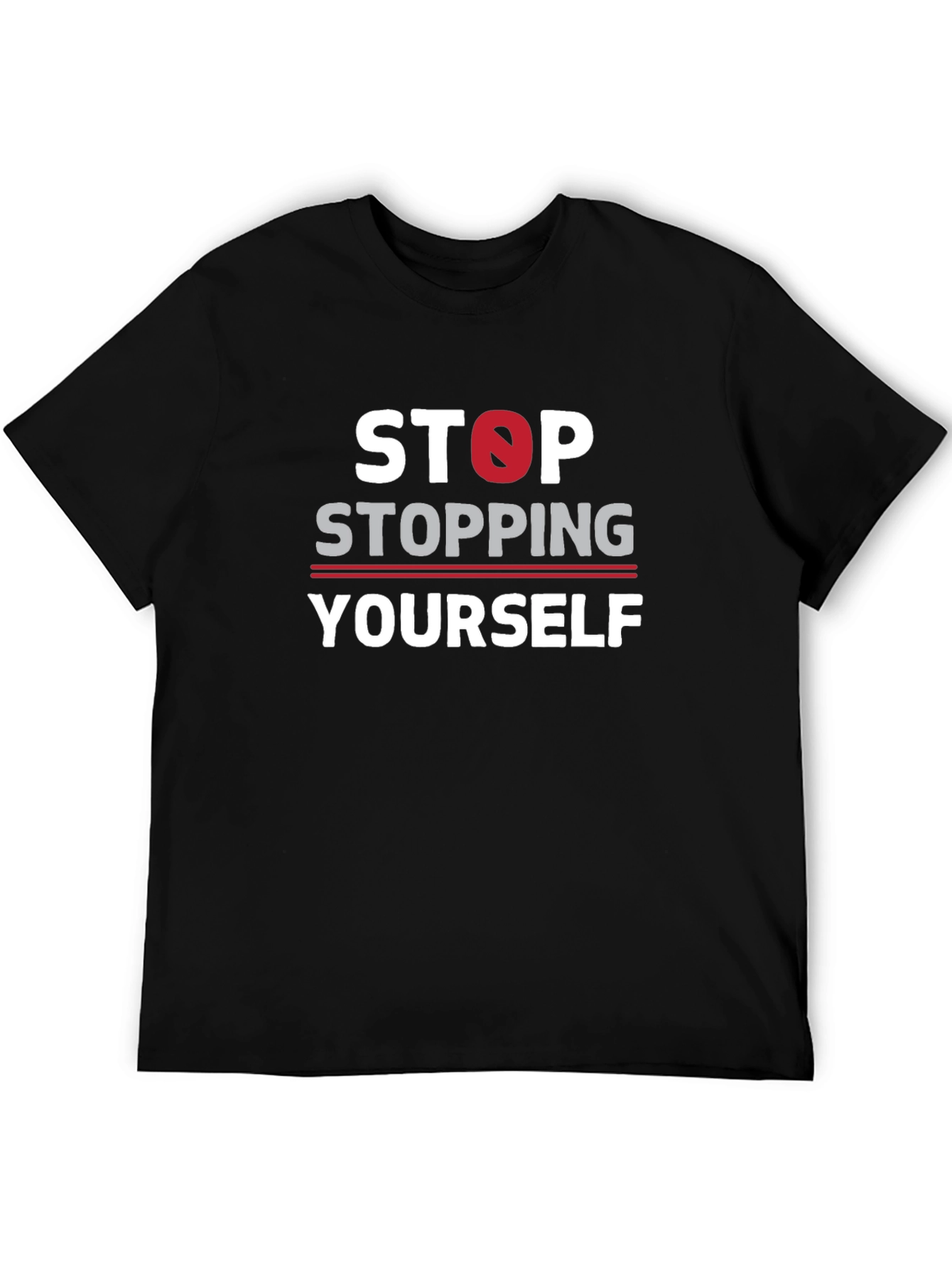 Stop Stopping Yourself Black Graphic T-Shirt