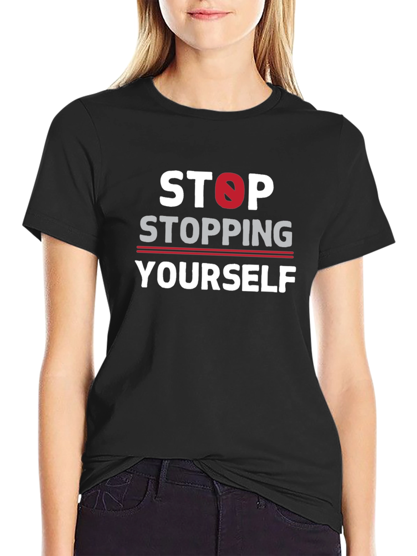 Stop Stopping Yourself Black Graphic T-Shirt