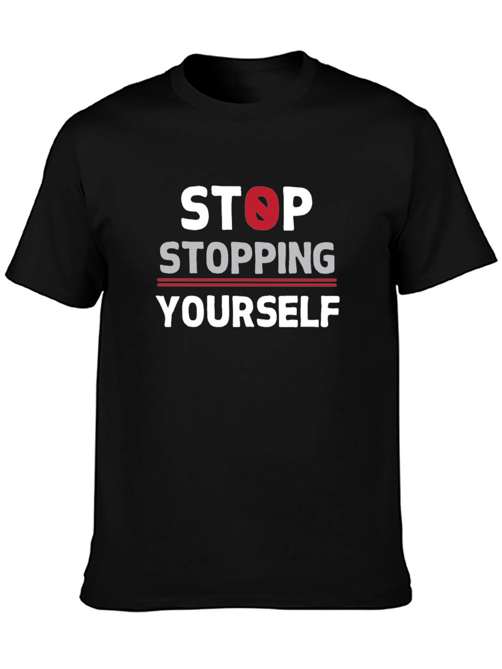 Stop Stopping Yourself Black Graphic T-Shirt