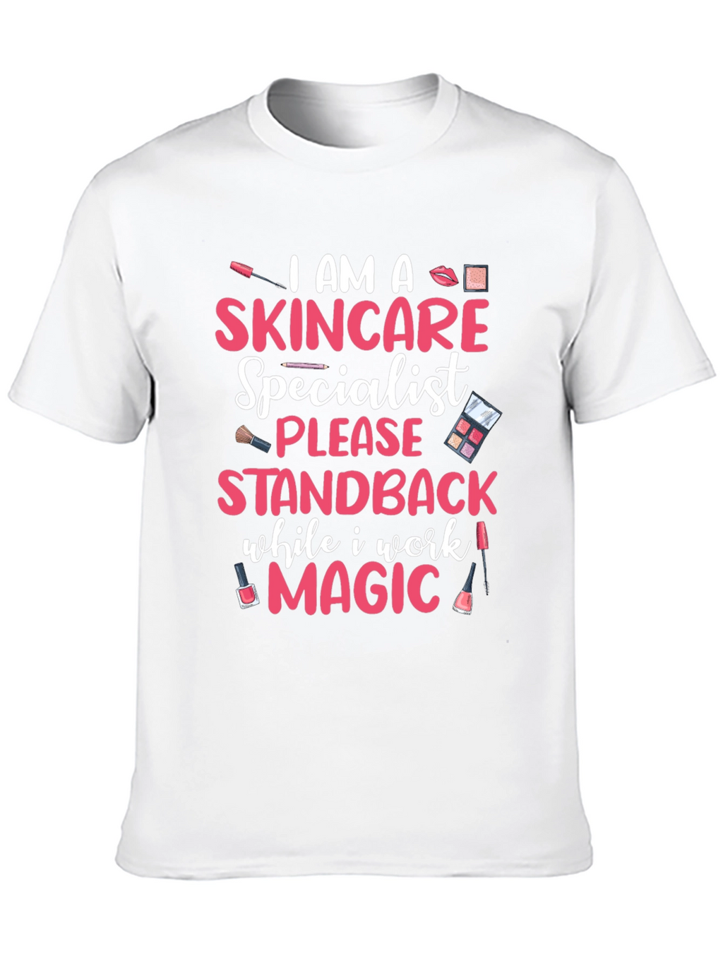 Skincare Specialist Magic T-Shirt