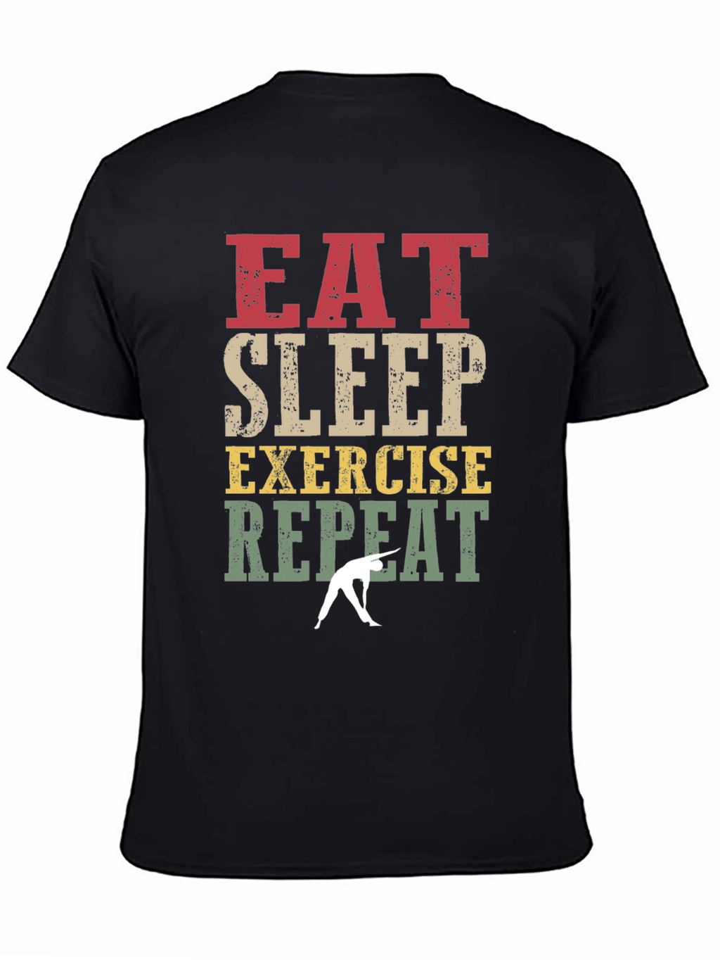 Eat Sleep Exercise Repeat T-Shirt