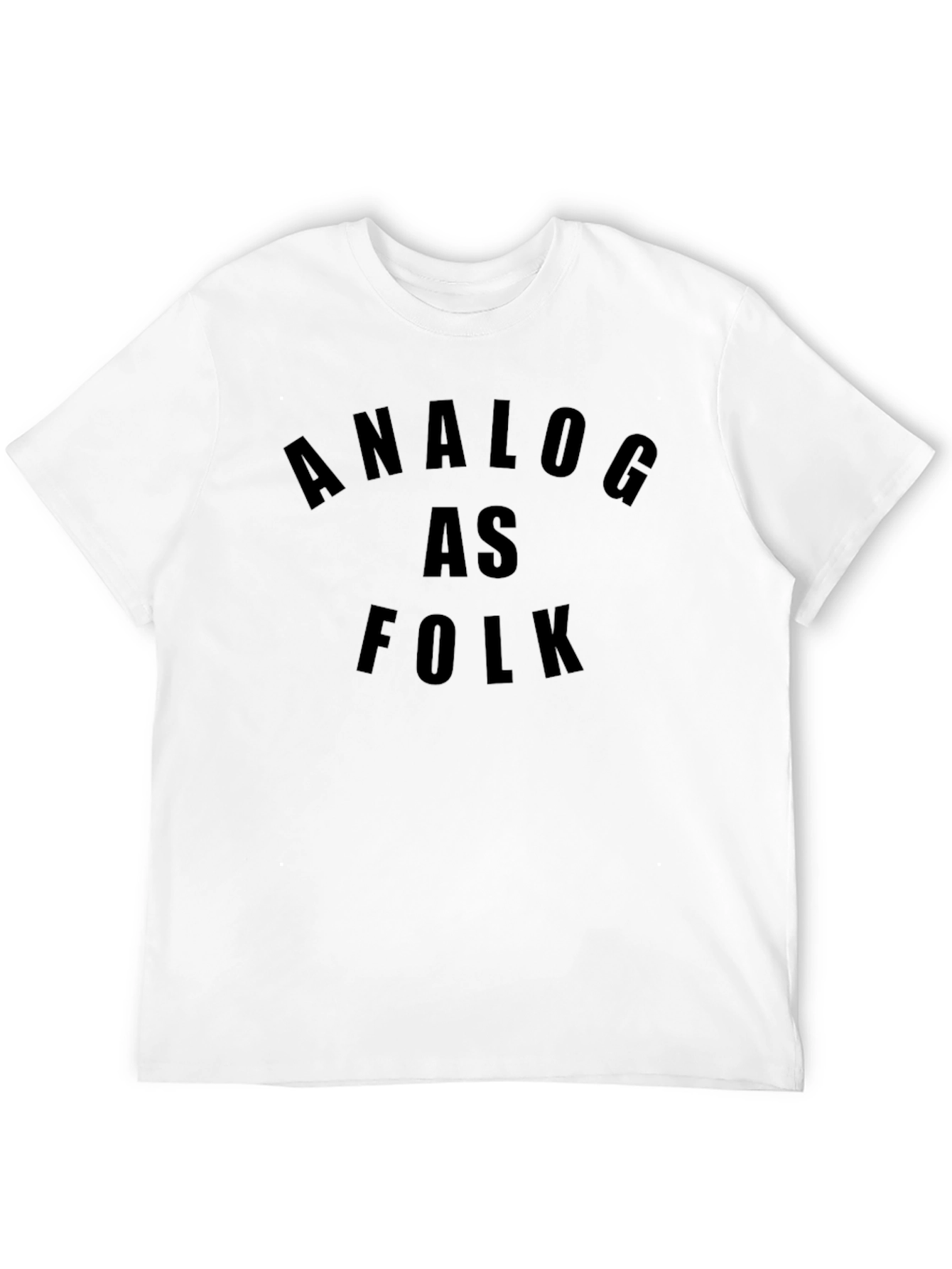 Analog As Folk T-Shirt - Classic Style