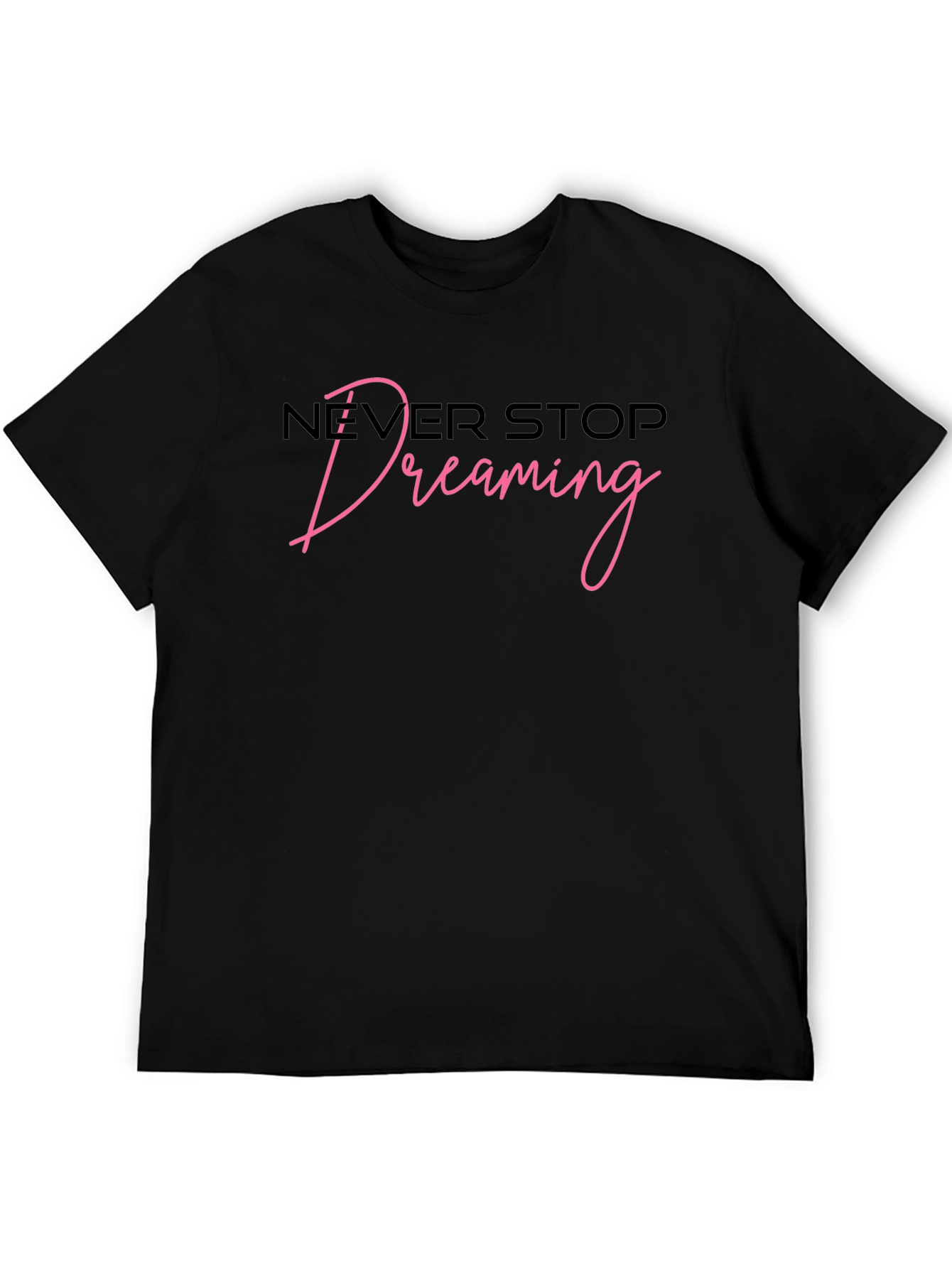 Never Stop Dreaming Graphic T-Shirt
