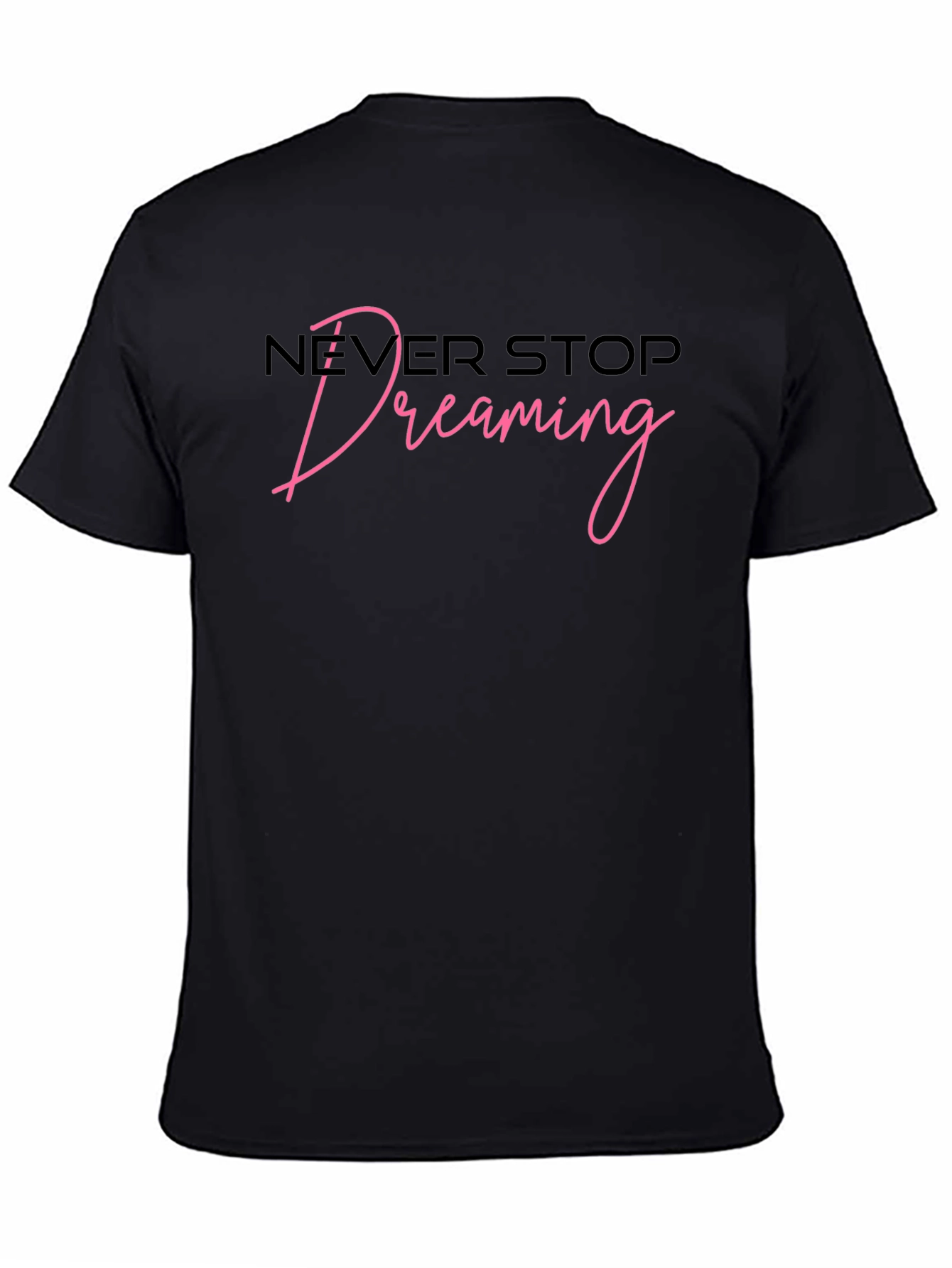 Never Stop Dreaming Graphic T-Shirt