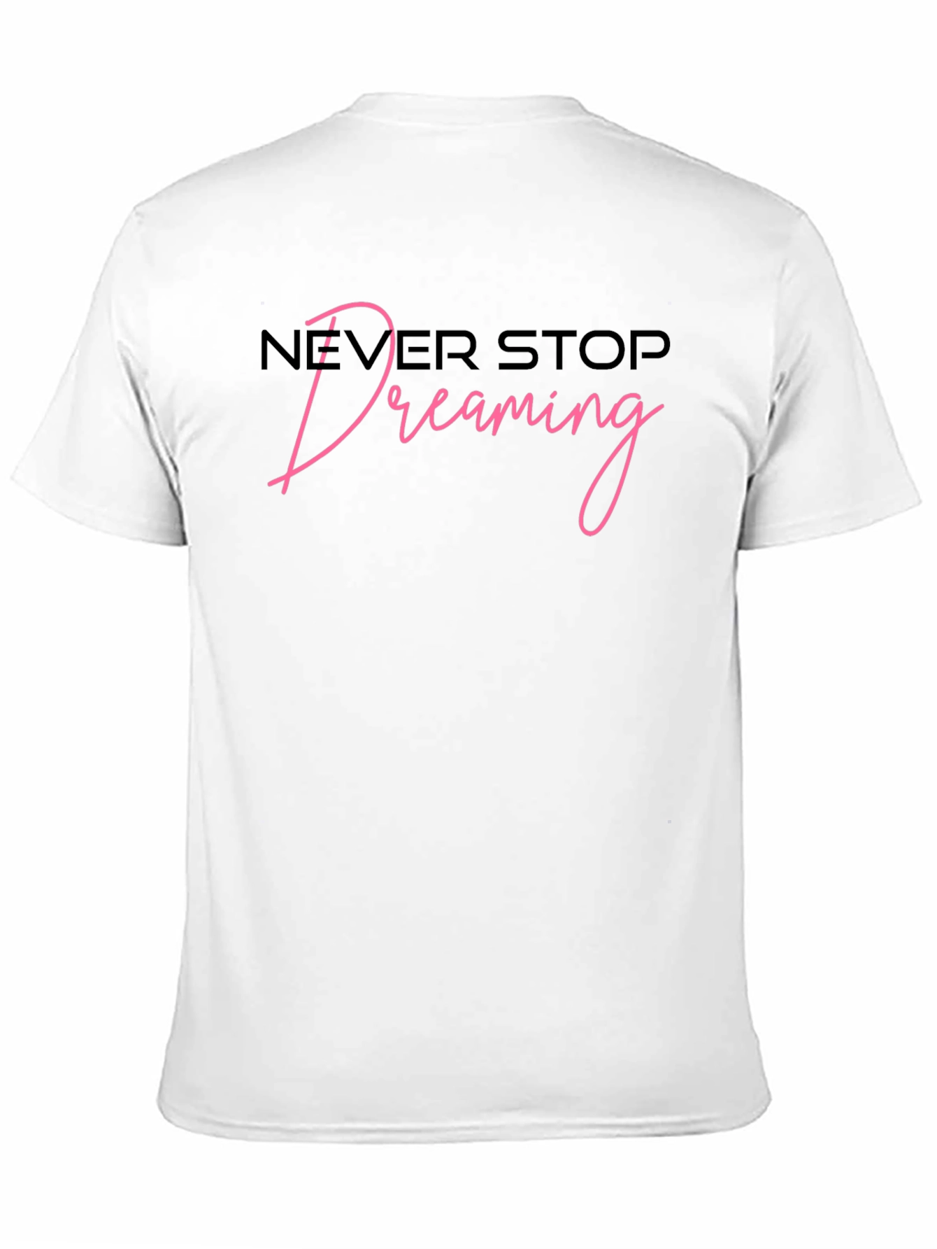 Never Stop Dreaming Graphic T-Shirt