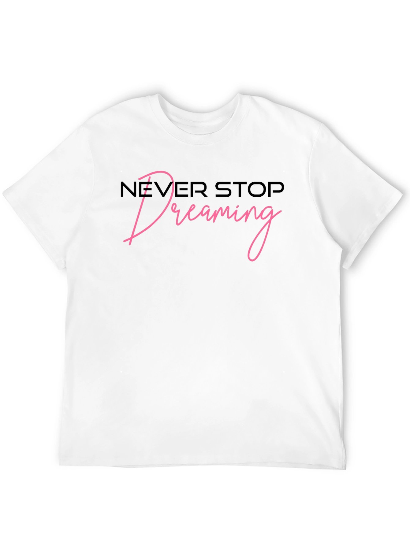 Never Stop Dreaming Graphic T-Shirt