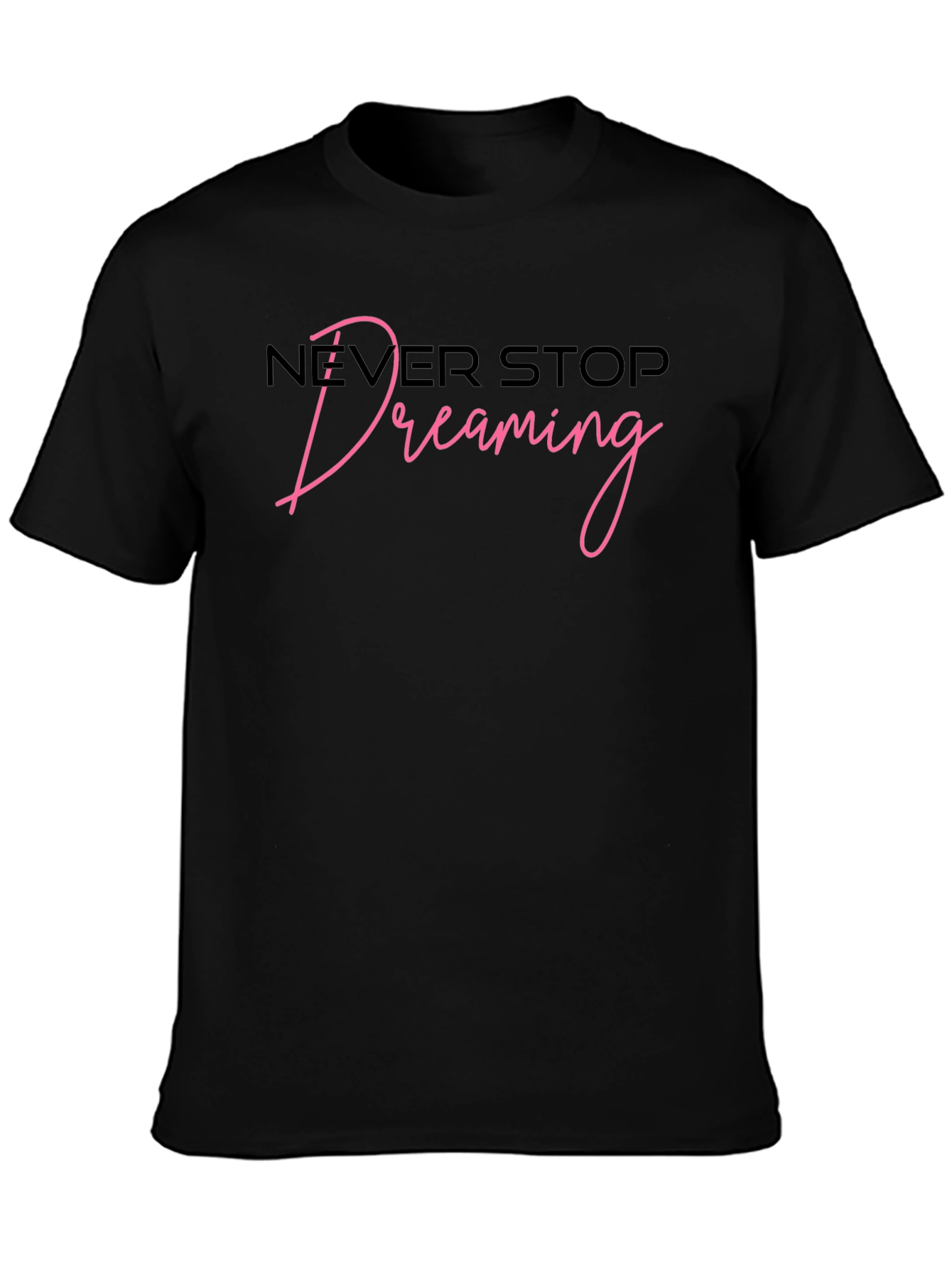 Never Stop Dreaming Graphic T-Shirt