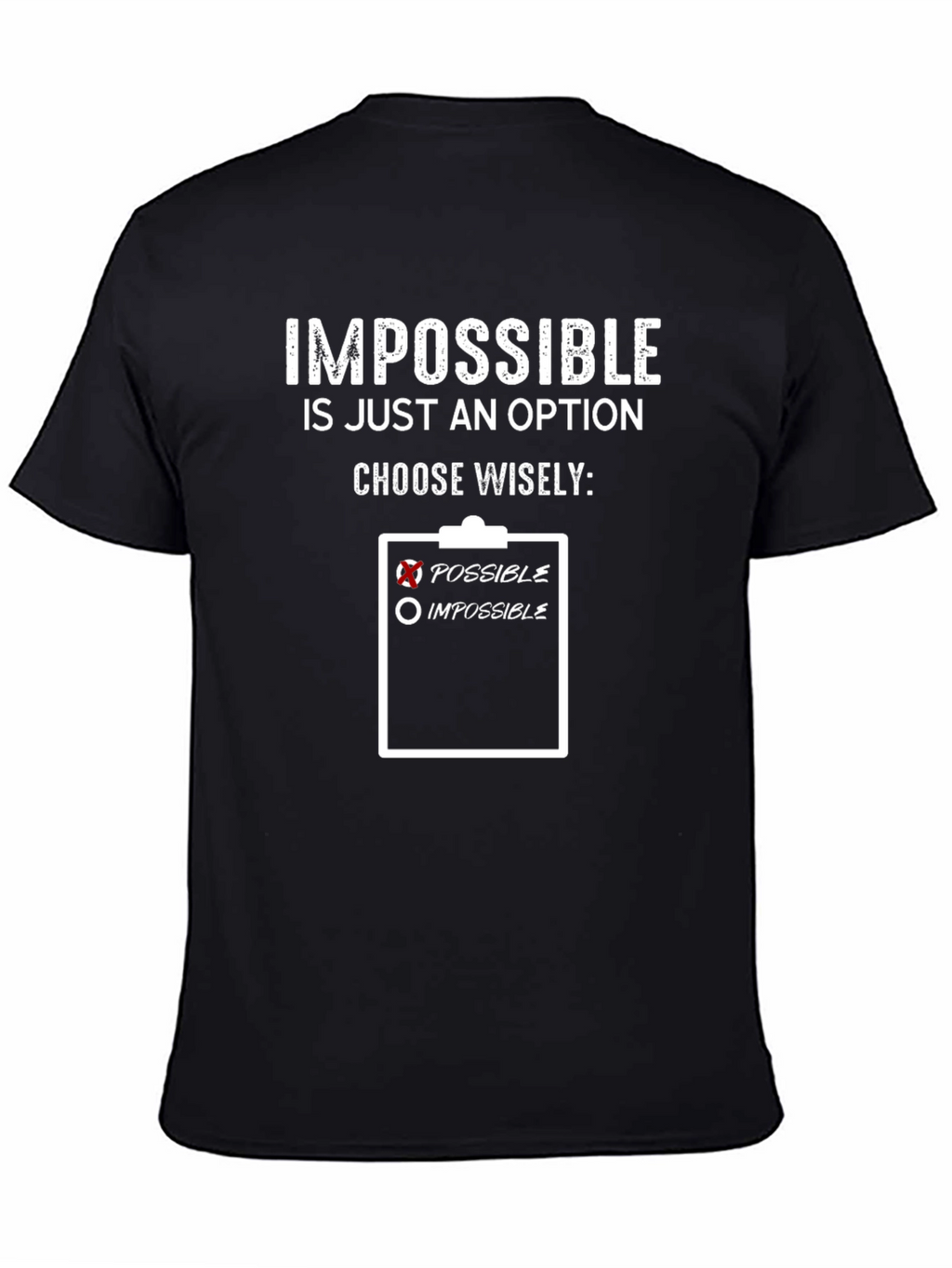 Impossible is Just an Option T-Shirt