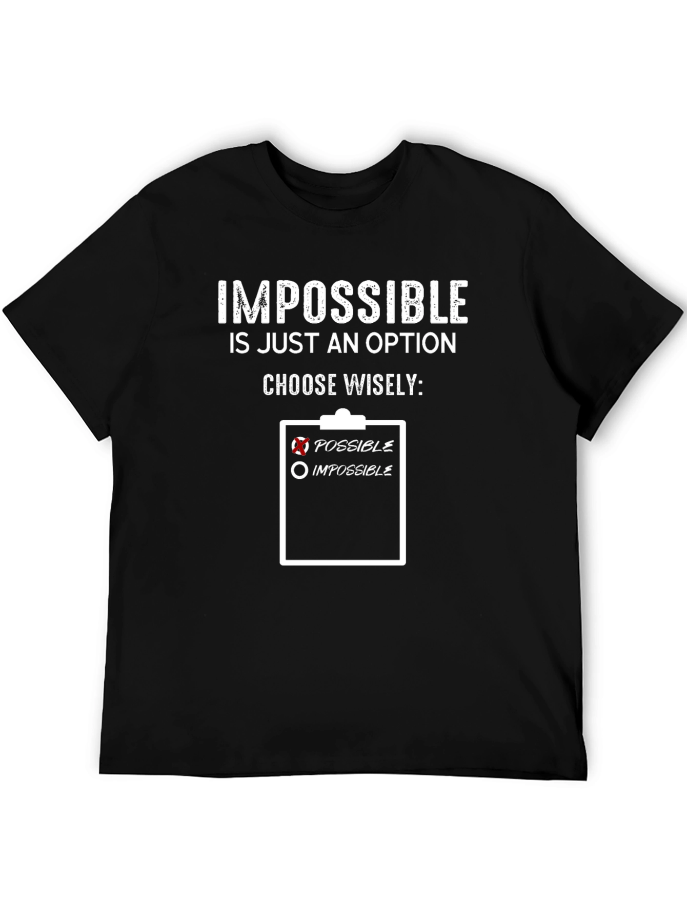 Impossible is Just an Option T-Shirt