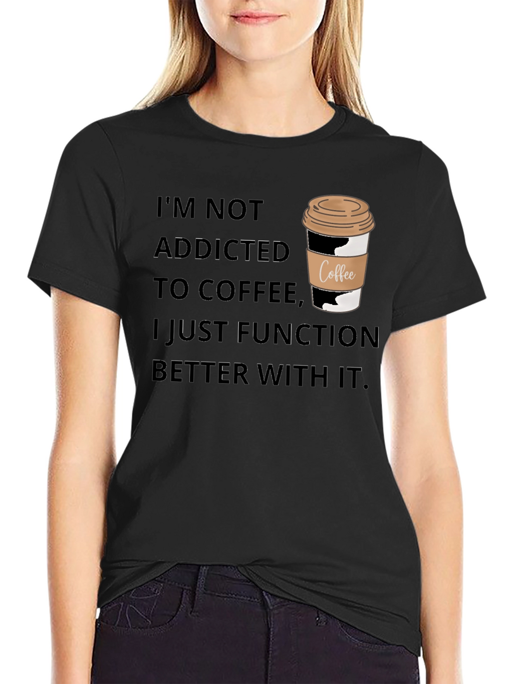 Coffee Lover T-Shirt - Im Not Addicted