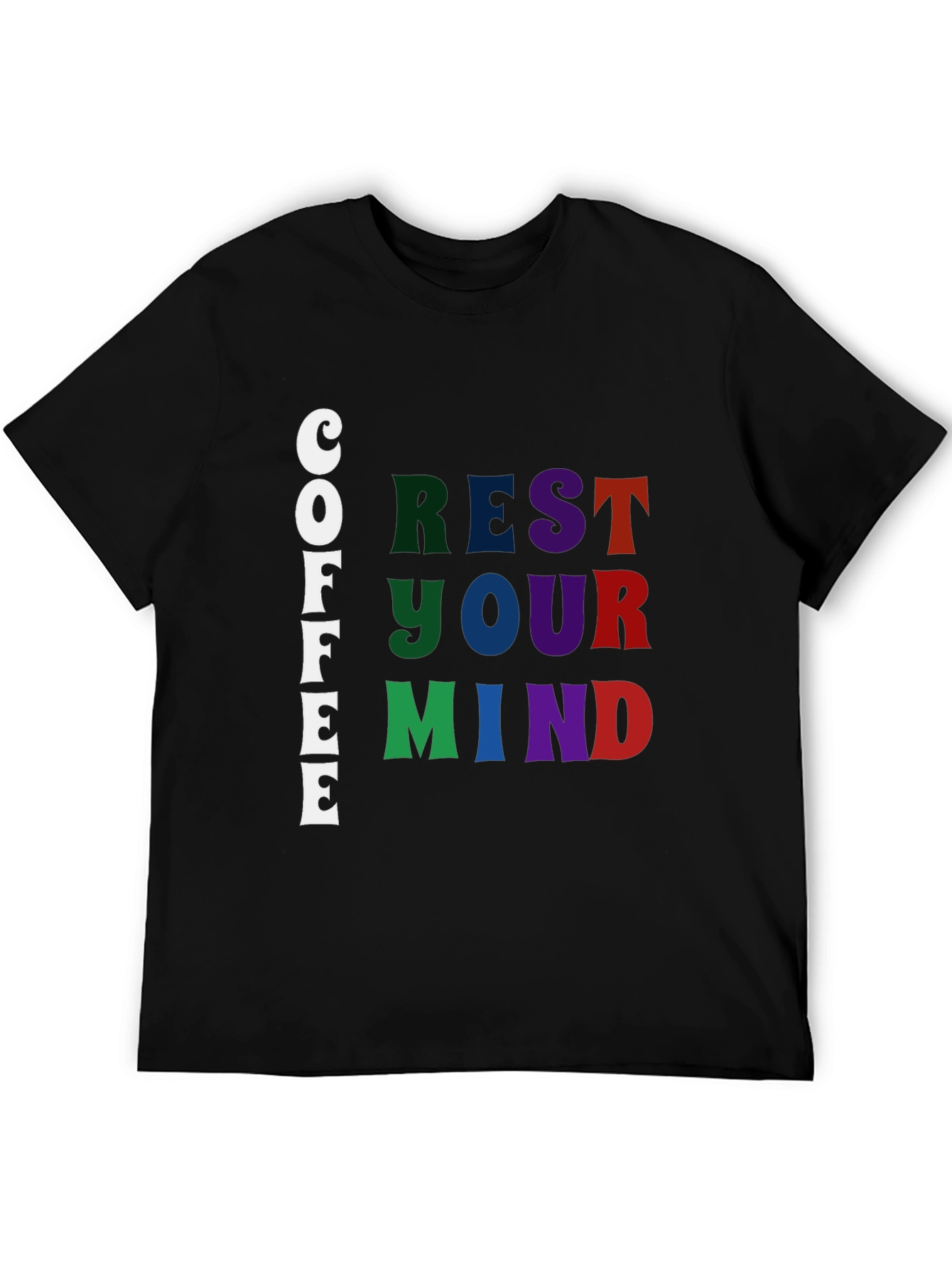 Coffee Rest Your Mind Graphic T-Shirt