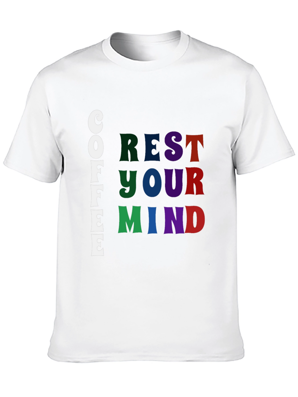 Coffee Rest Your Mind Graphic T-Shirt
