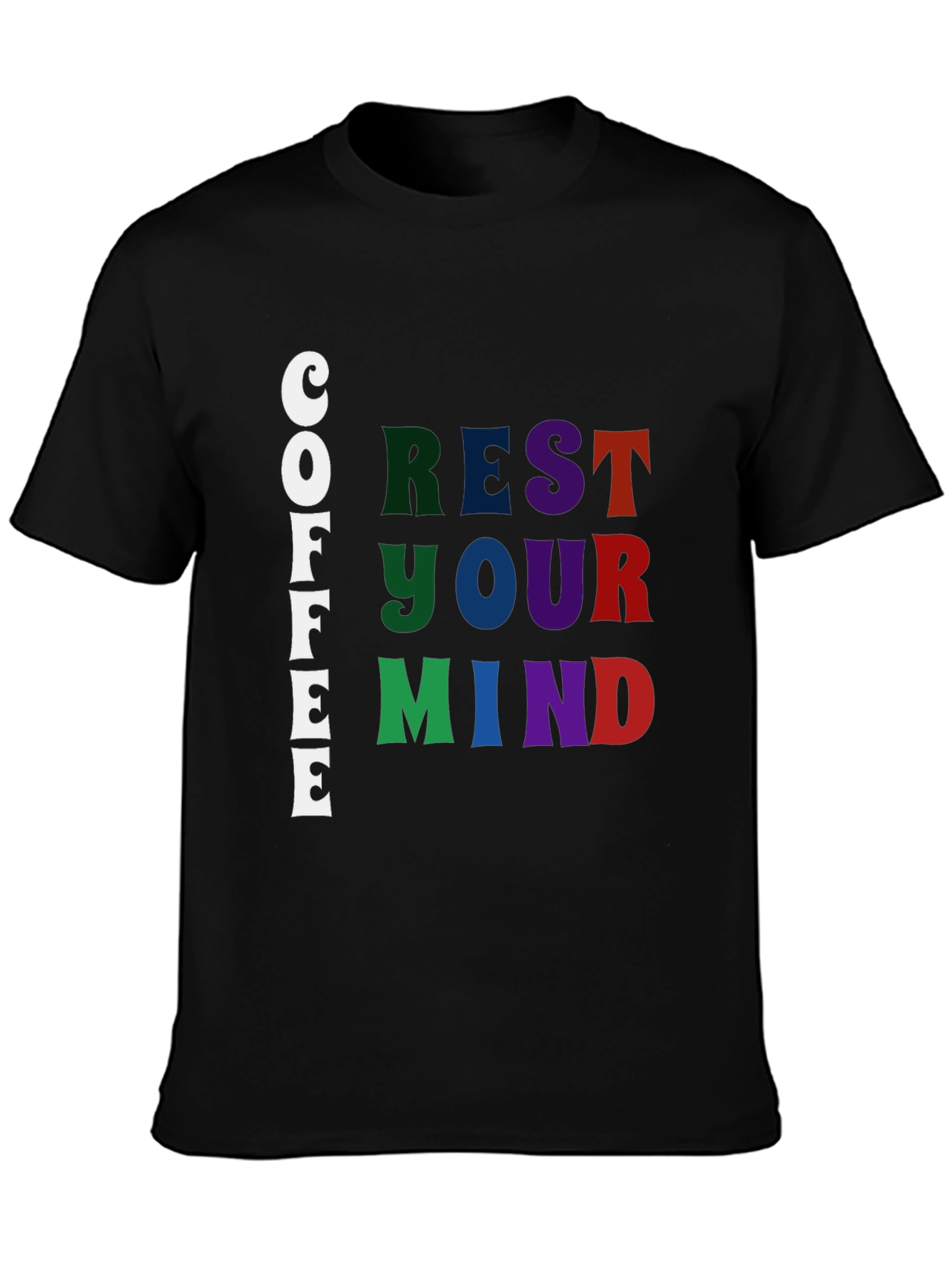 Coffee Rest Your Mind Graphic T-Shirt