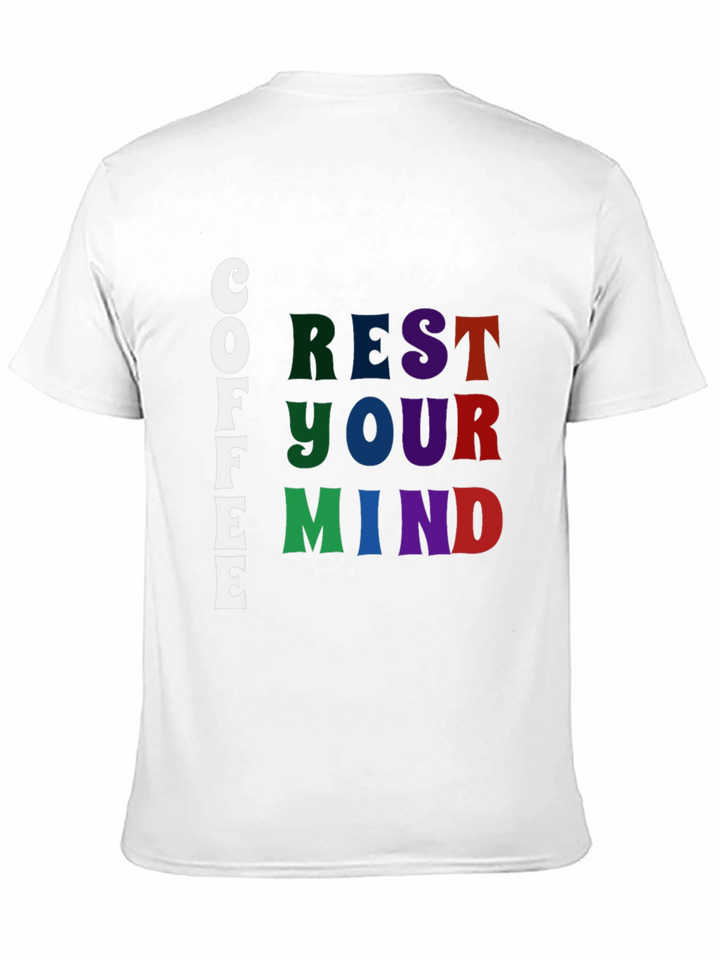 Coffee Rest Your Mind Graphic T-Shirt