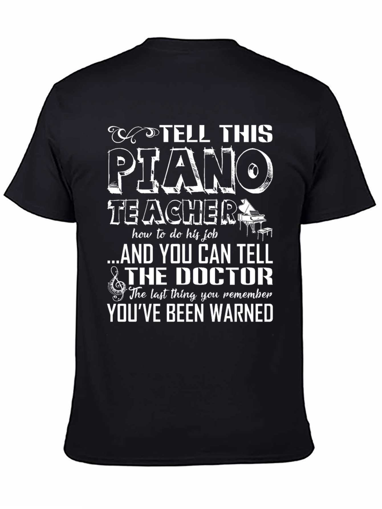 Tell This Piano Teacher T-Shirt