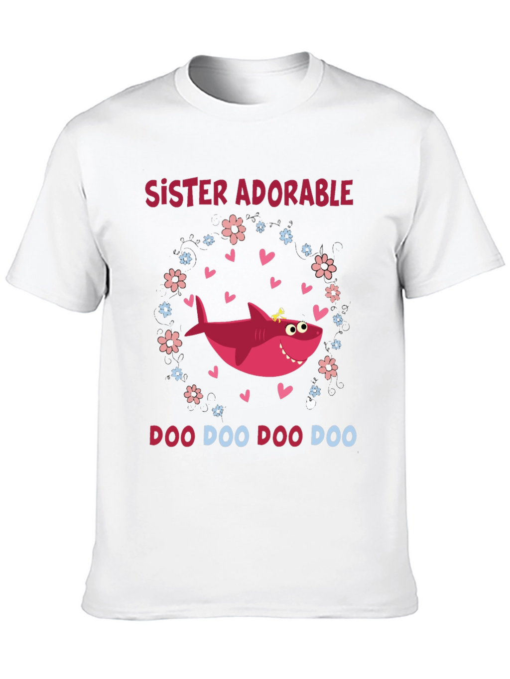 Sister Adorable Shark Doo Doo Doo T-Shirt
