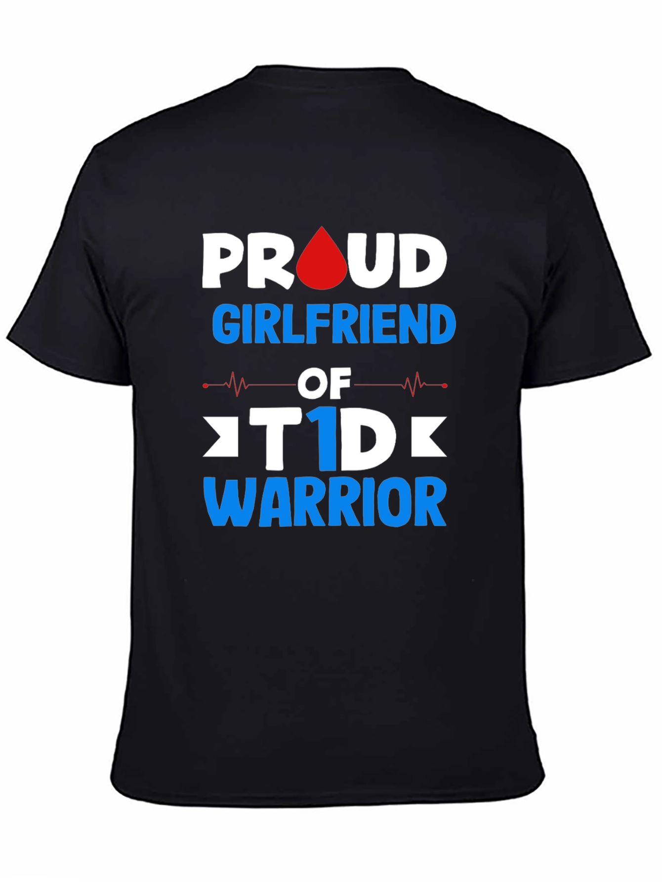 Proud Girlfriend T1D Warrior T-Shirt