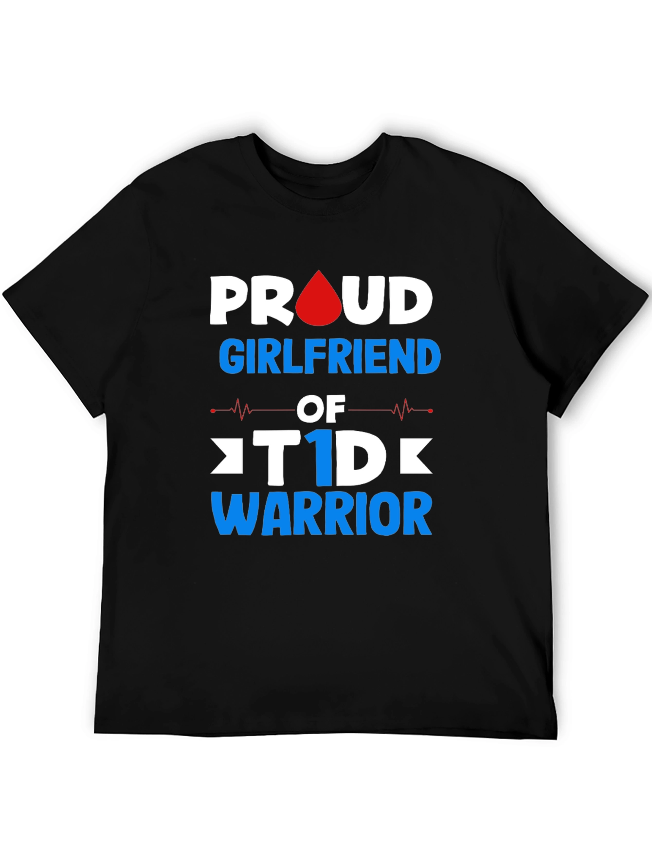 Proud Girlfriend T1D Warrior T-Shirt