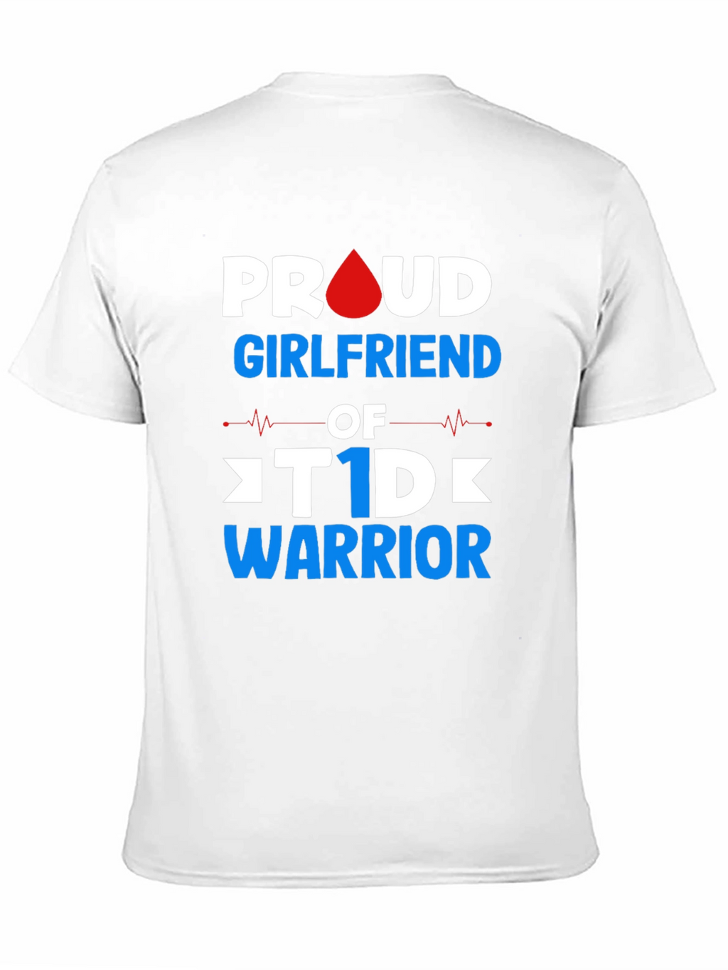 Proud Girlfriend T1D Warrior T-Shirt