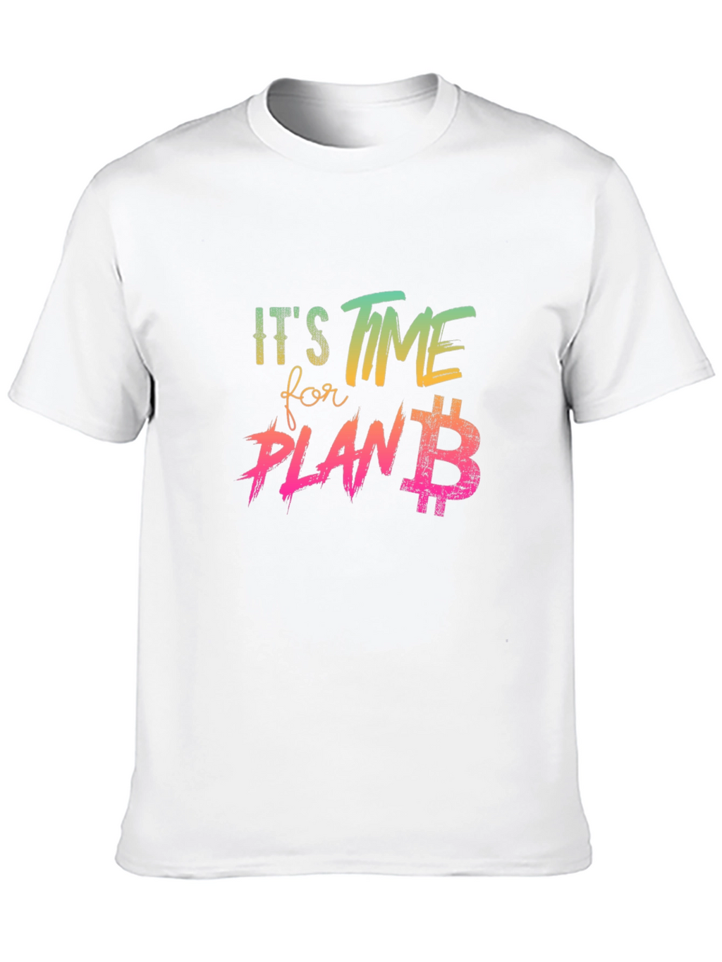 Its Time For Plan B Graphic Tee