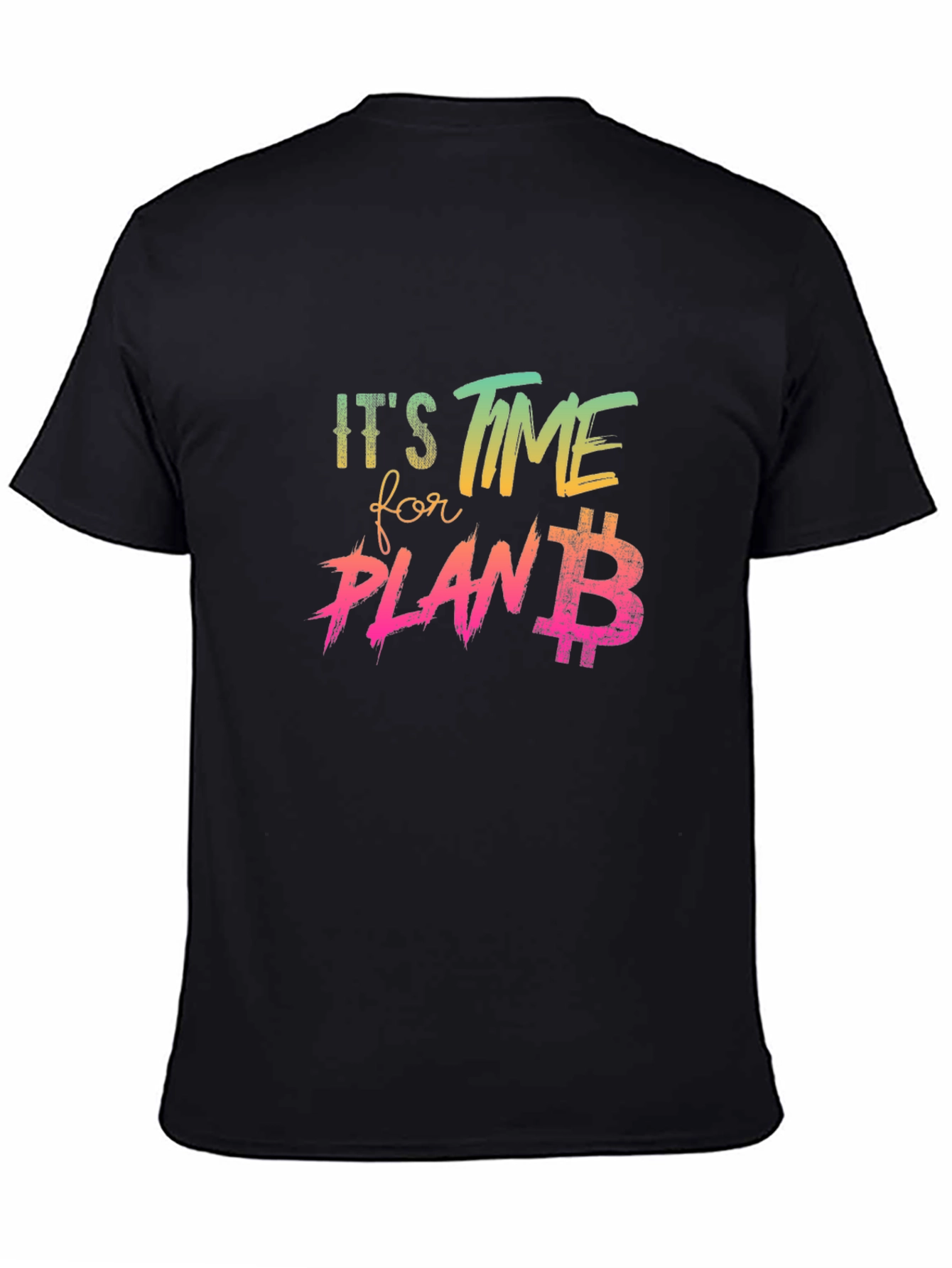Its Time For Plan B Graphic Tee