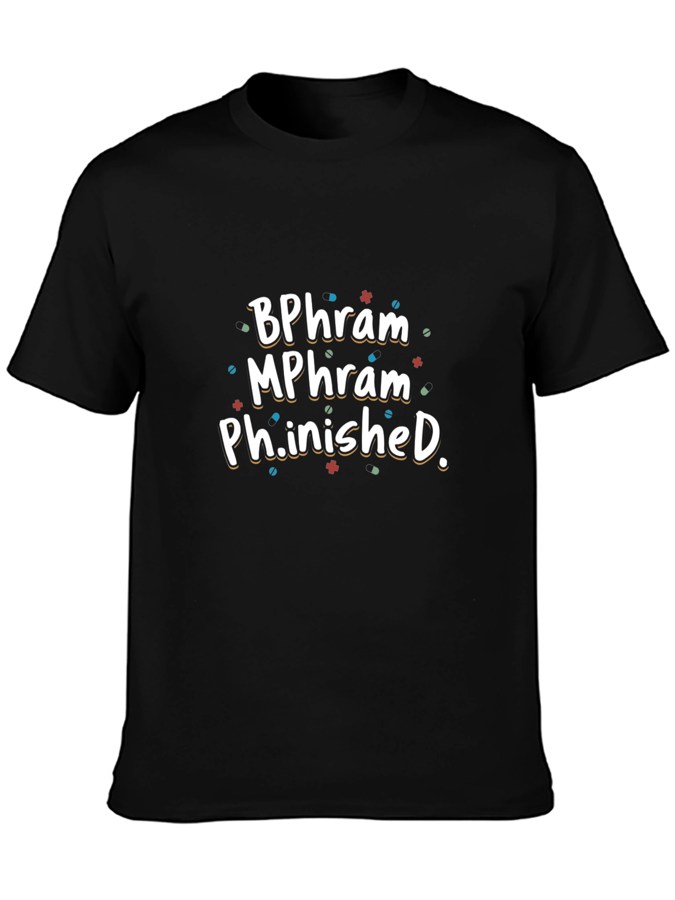 BPharm MPharm Ph.inished Graduation T-Shirt