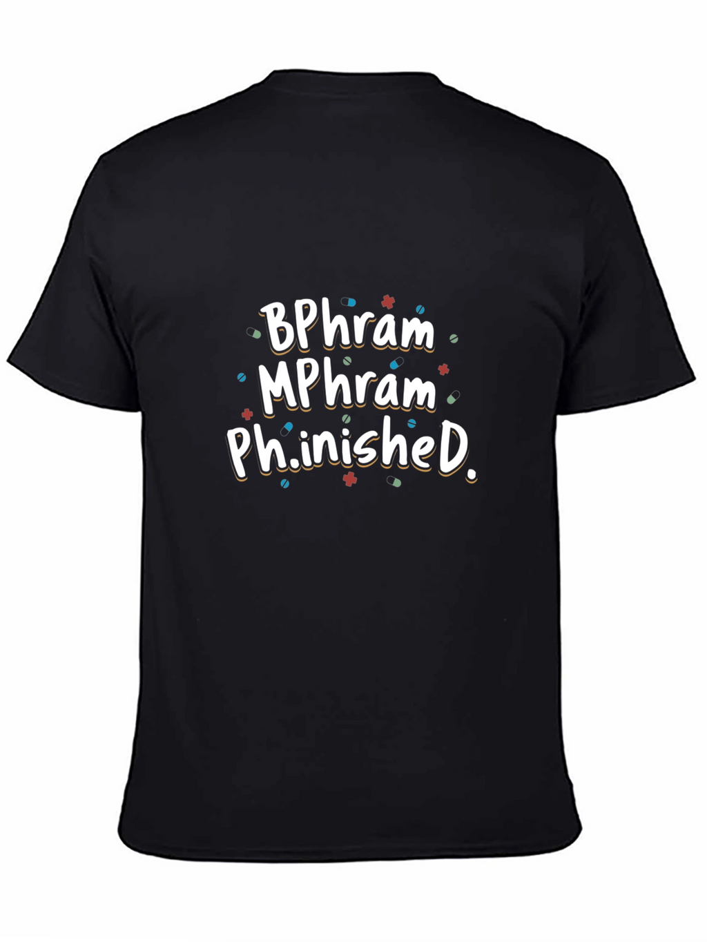 BPharm MPharm Ph.inished Graduation T-Shirt