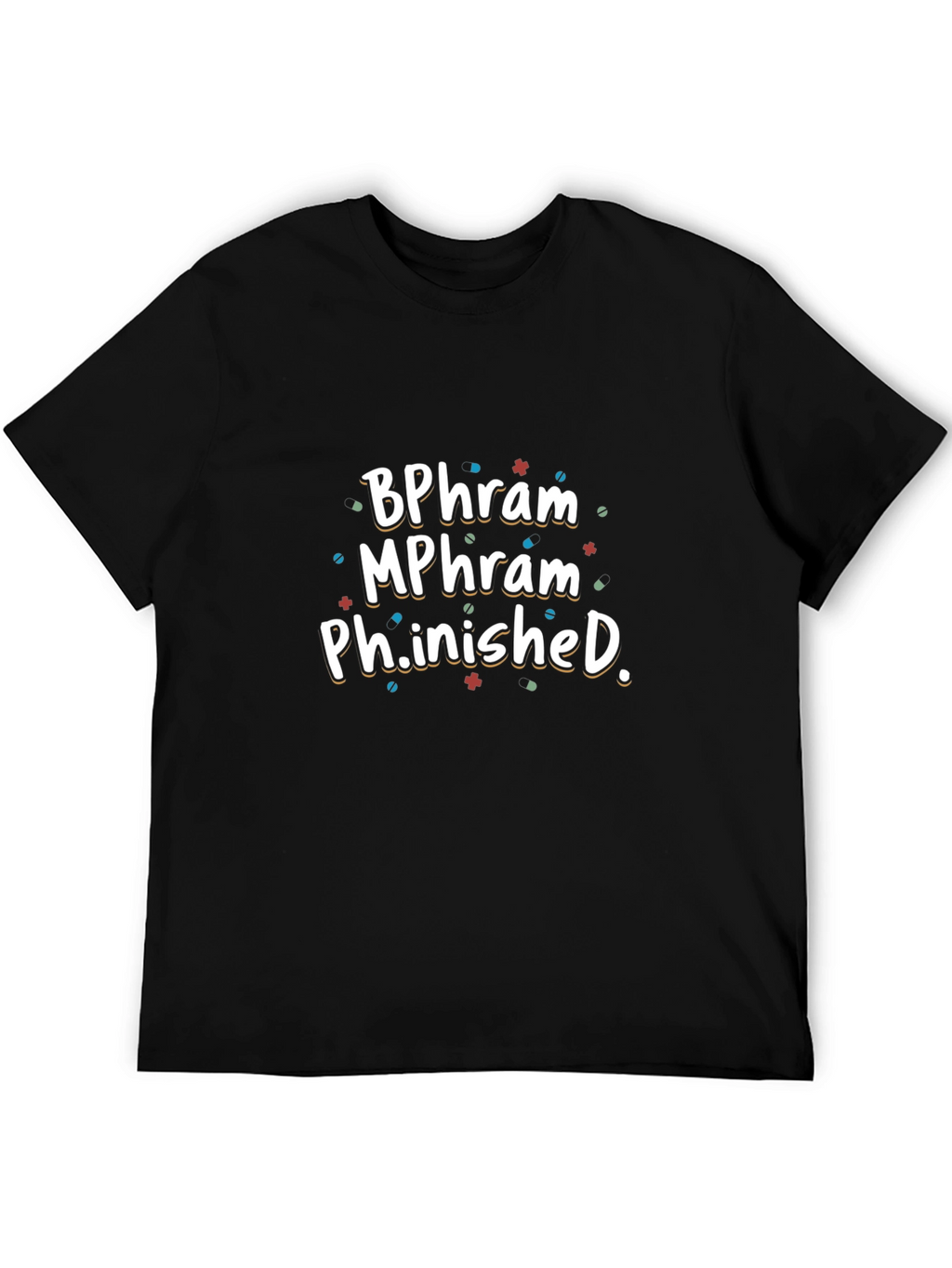 BPharm MPharm Ph.inished Graduation T-Shirt