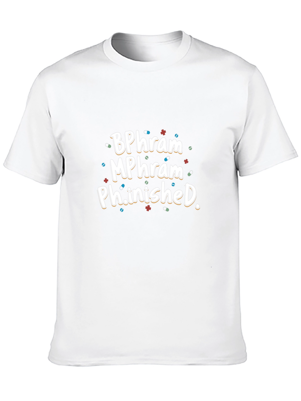 BPharm MPharm Ph.inished Graduation T-Shirt