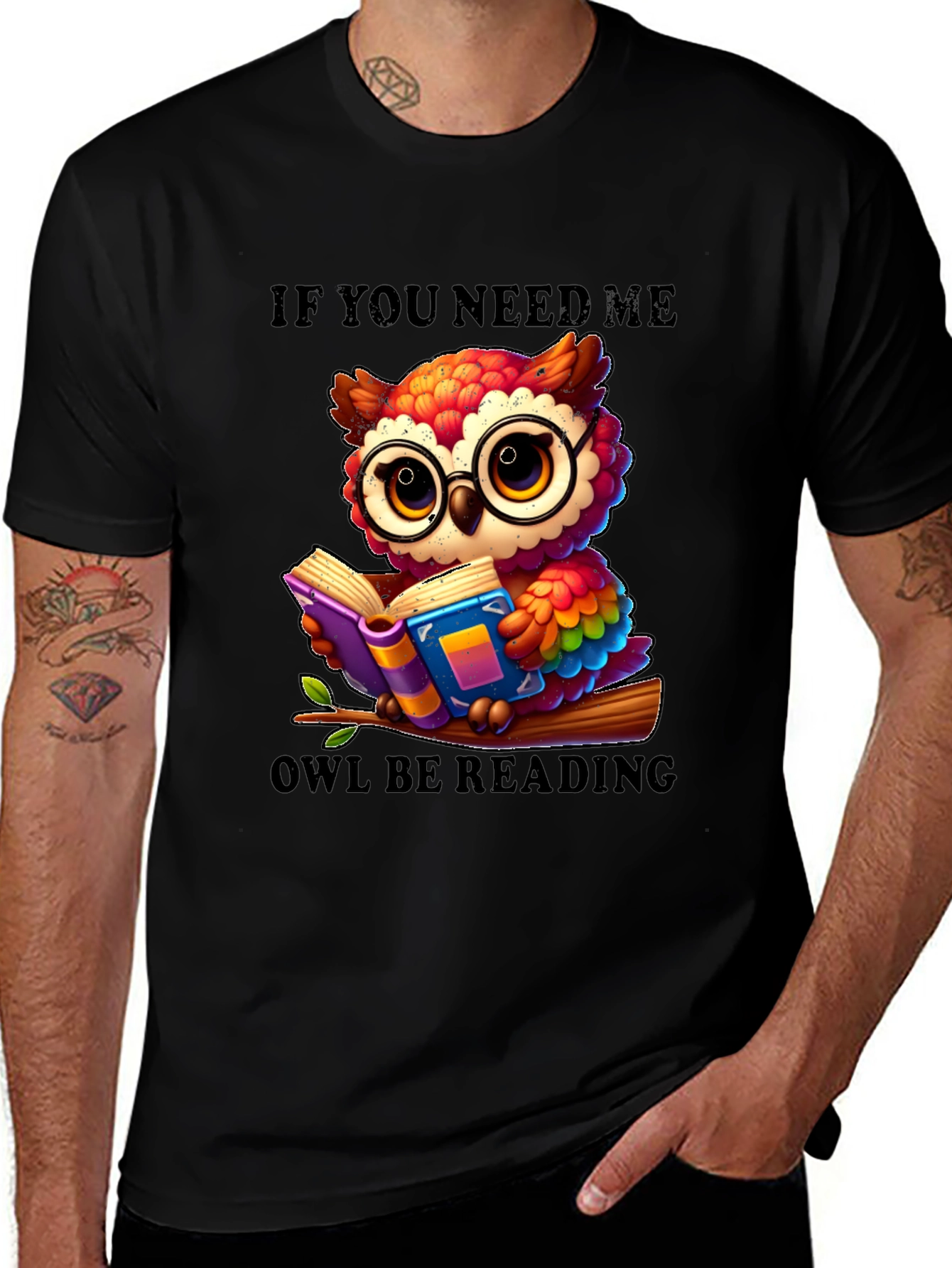 If You Need Me Owl Be Reading T-Shirt