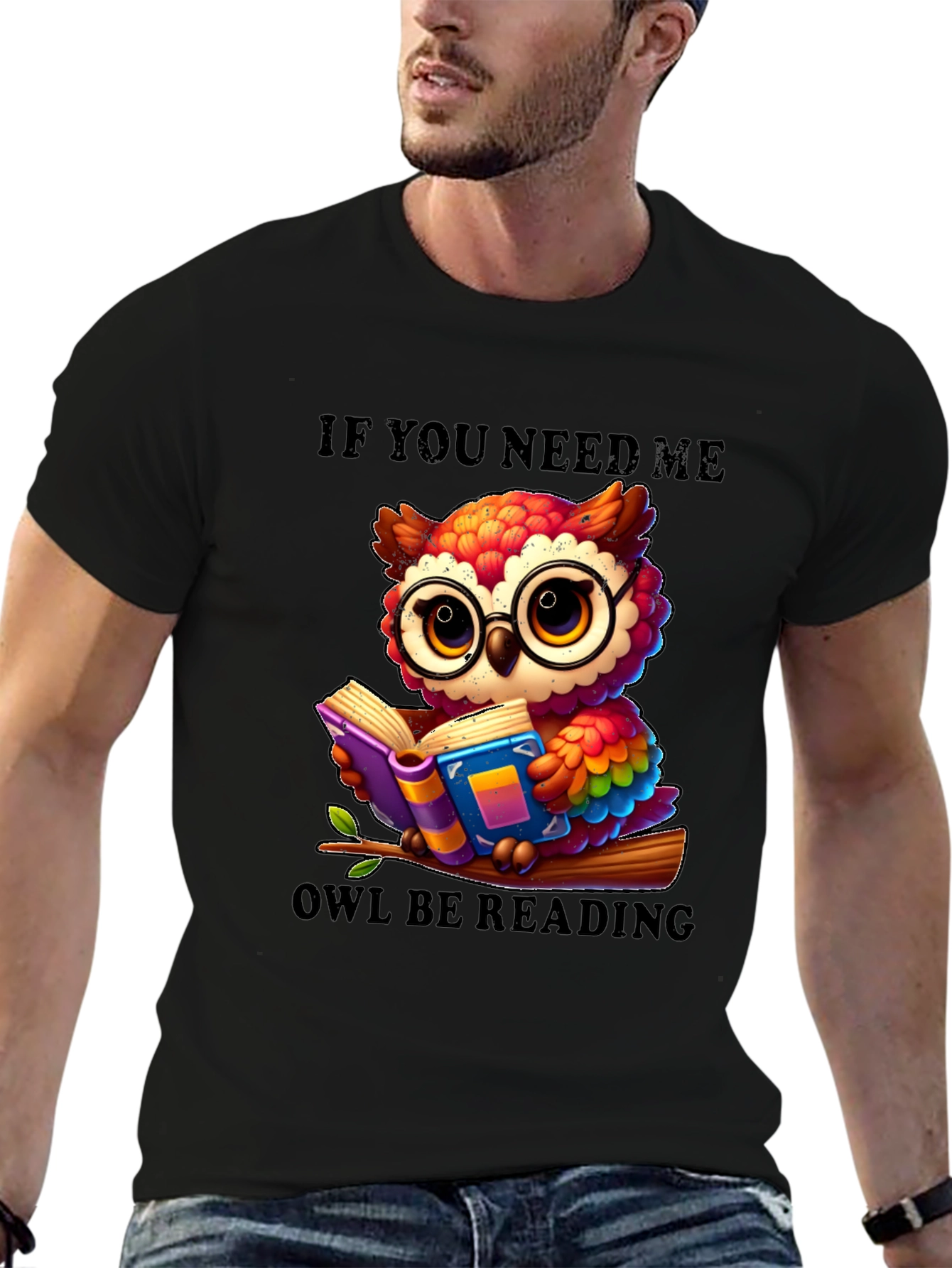 If You Need Me Owl Be Reading T-Shirt