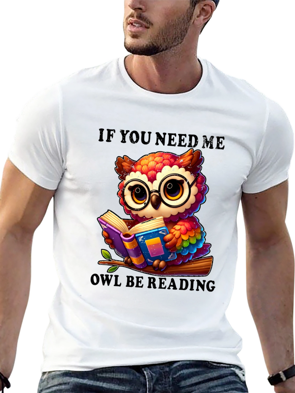 If You Need Me Owl Be Reading T-Shirt