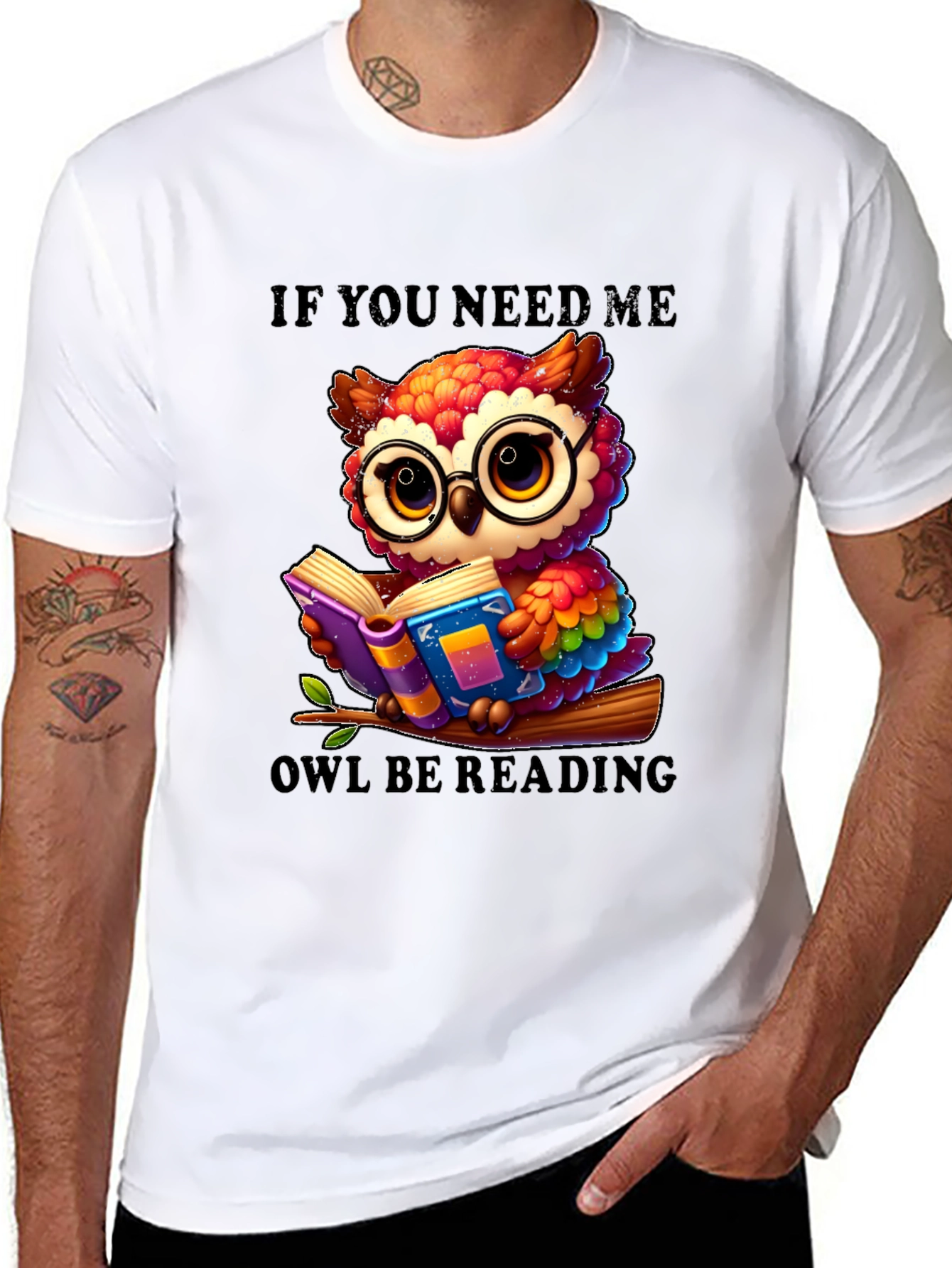 If You Need Me Owl Be Reading T-Shirt