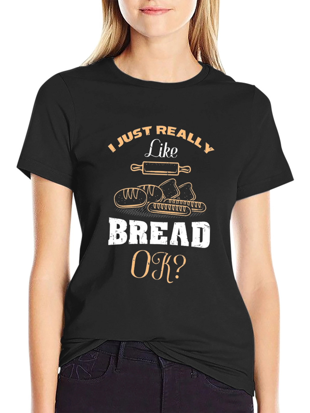 I Just Really Like Bread OK? T-Shirt